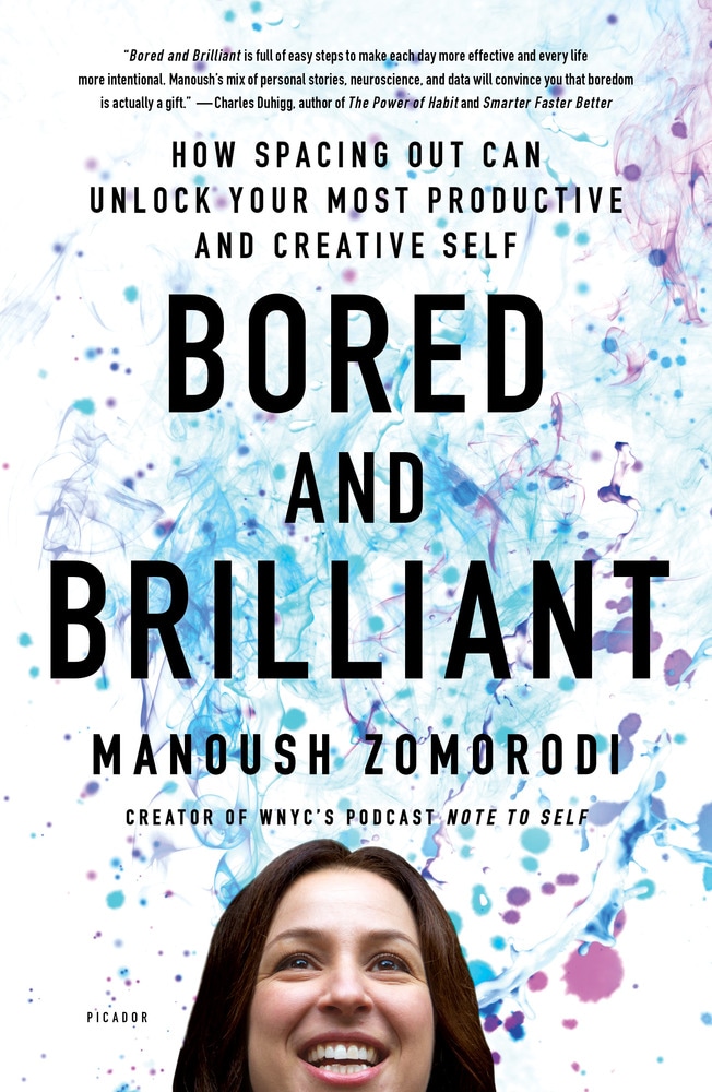Book “Bored and Brilliant” by Manoush Zomorodi — September 4, 2018