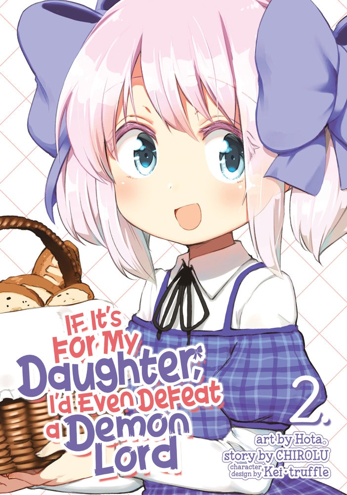 Book “If It's for My Daughter, I'd Even Defeat a Demon Lord (Manga) Vol. 2” — October 30, 2018