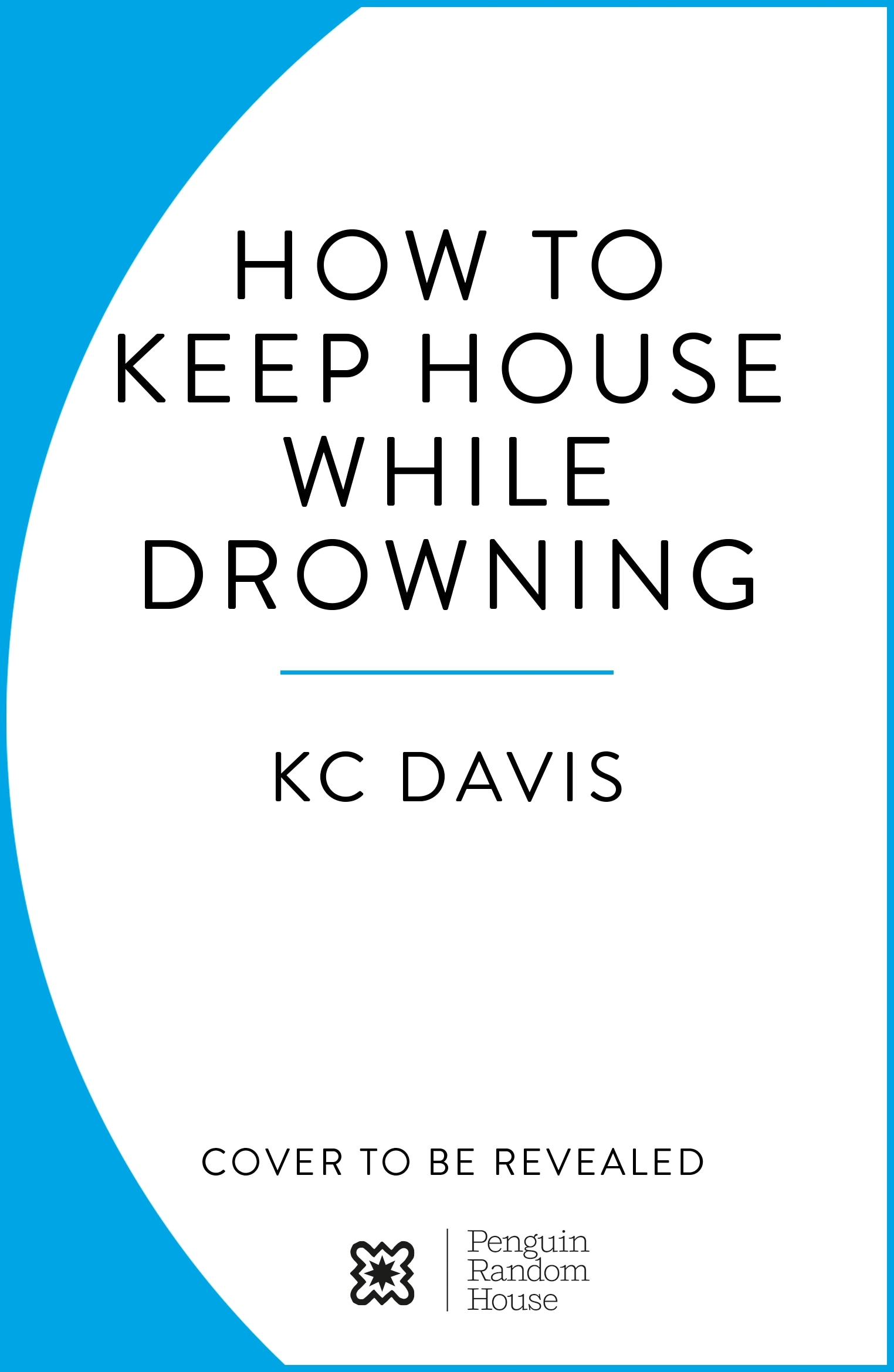 Book “How to Keep House While Drowning” by KC Davis — April 28, 2022