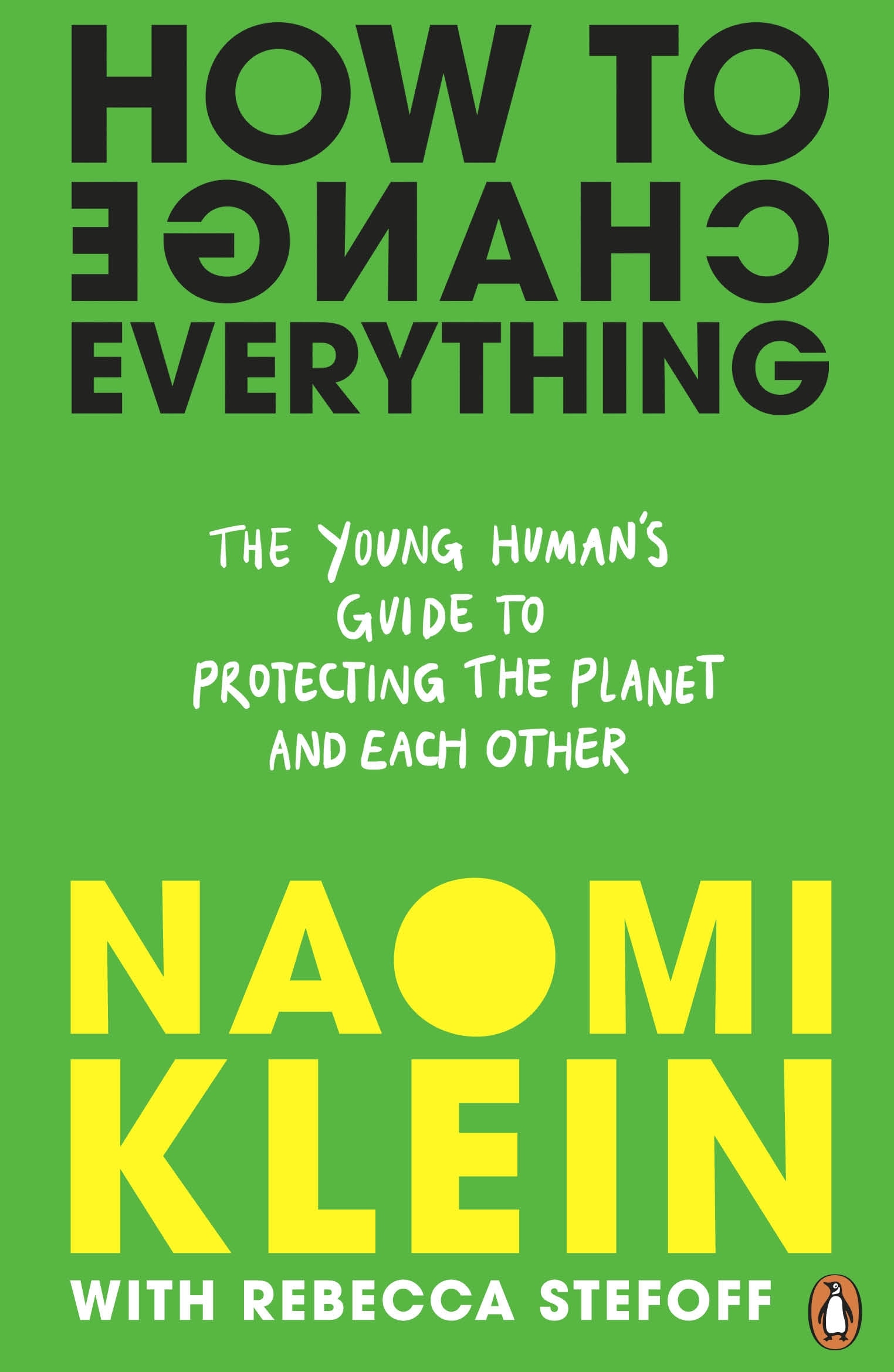 Book “How To Change Everything” by Naomi Klein, Rebecca Stefoff — March 3, 2022