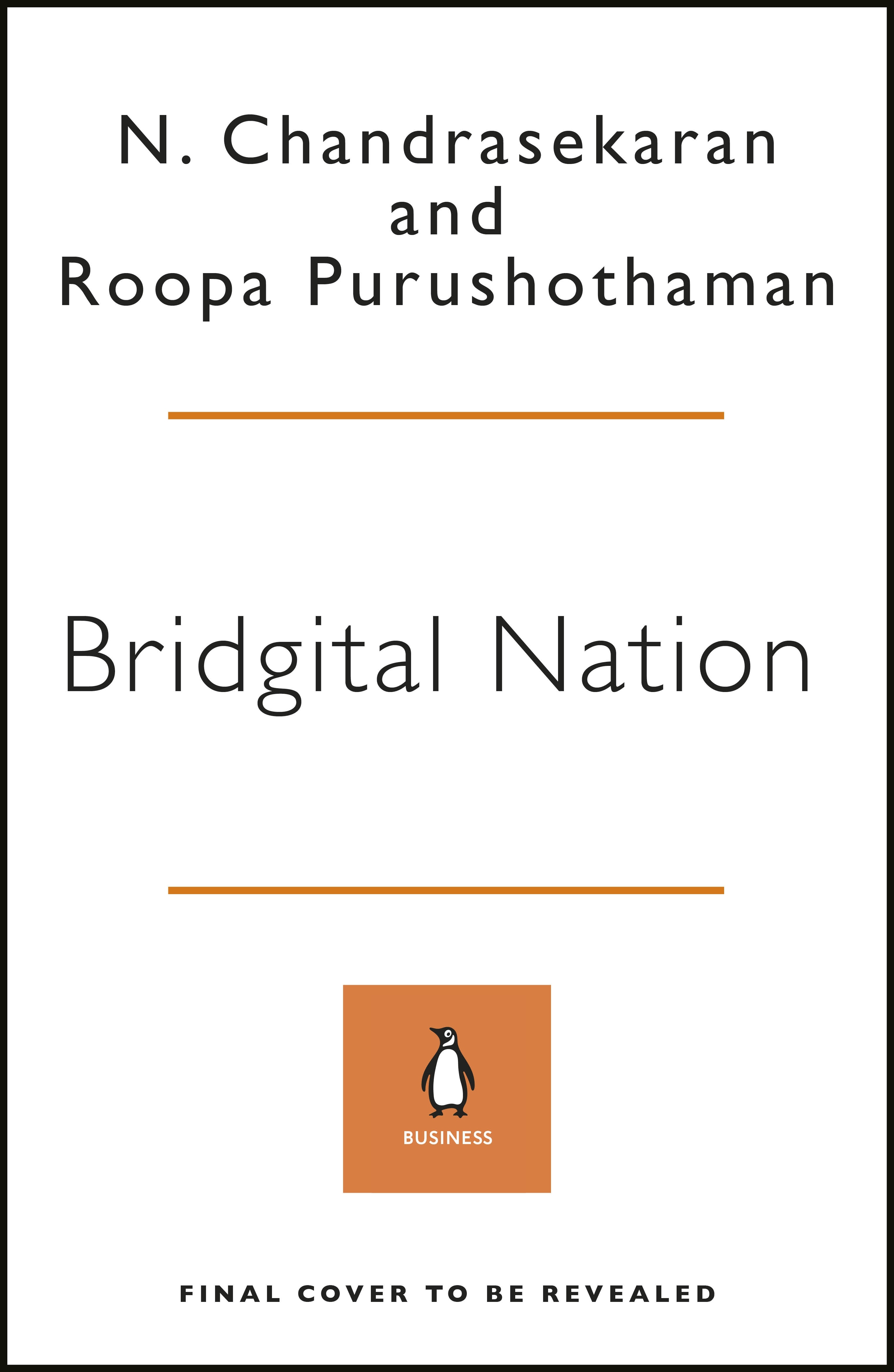 Book “Bridgital Nation” by N. Chandrasekaran, Roopa Purushothaman — January 6, 2022