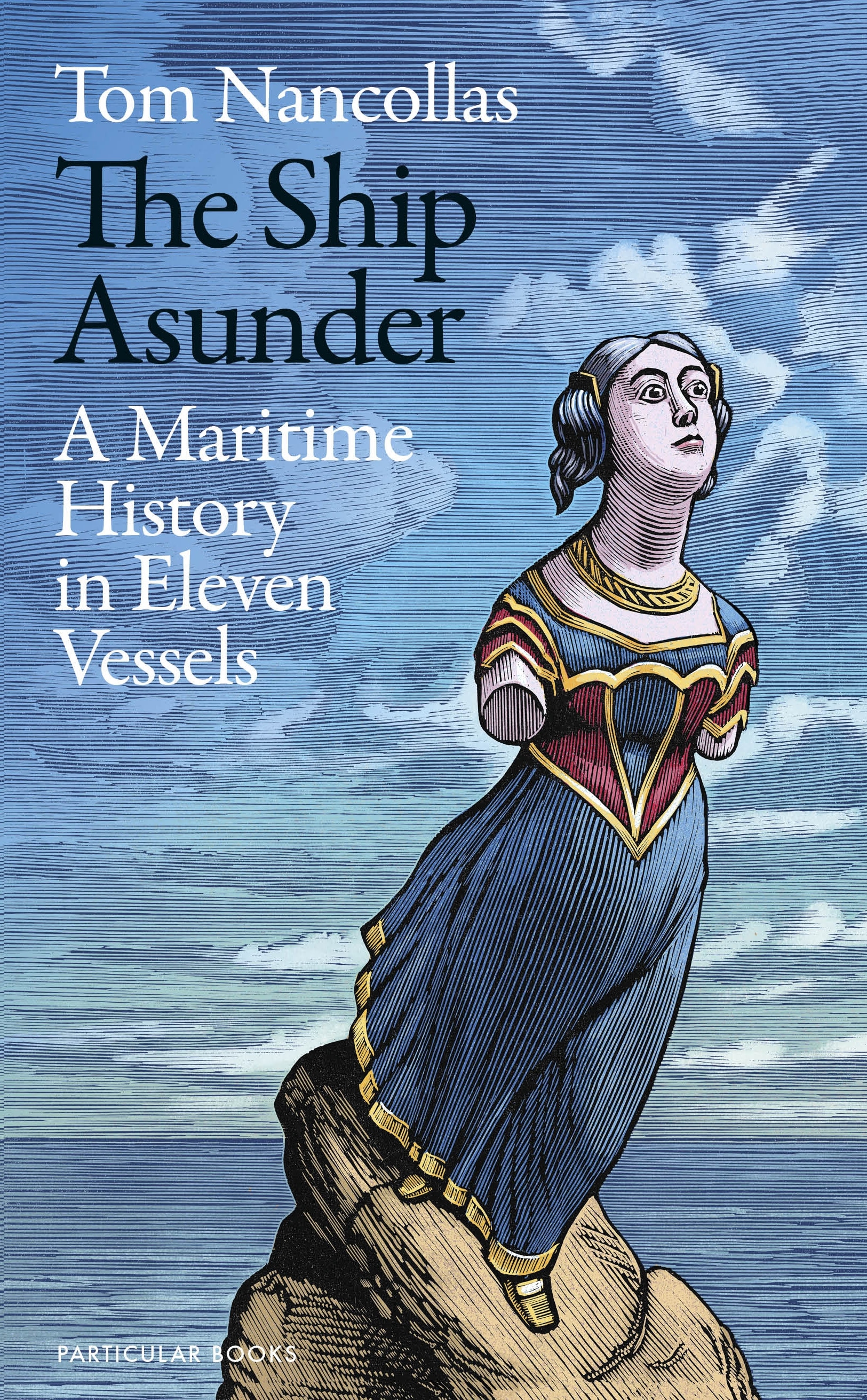 Book “The Ship Asunder” by Tom Nancollas — March 3, 2022