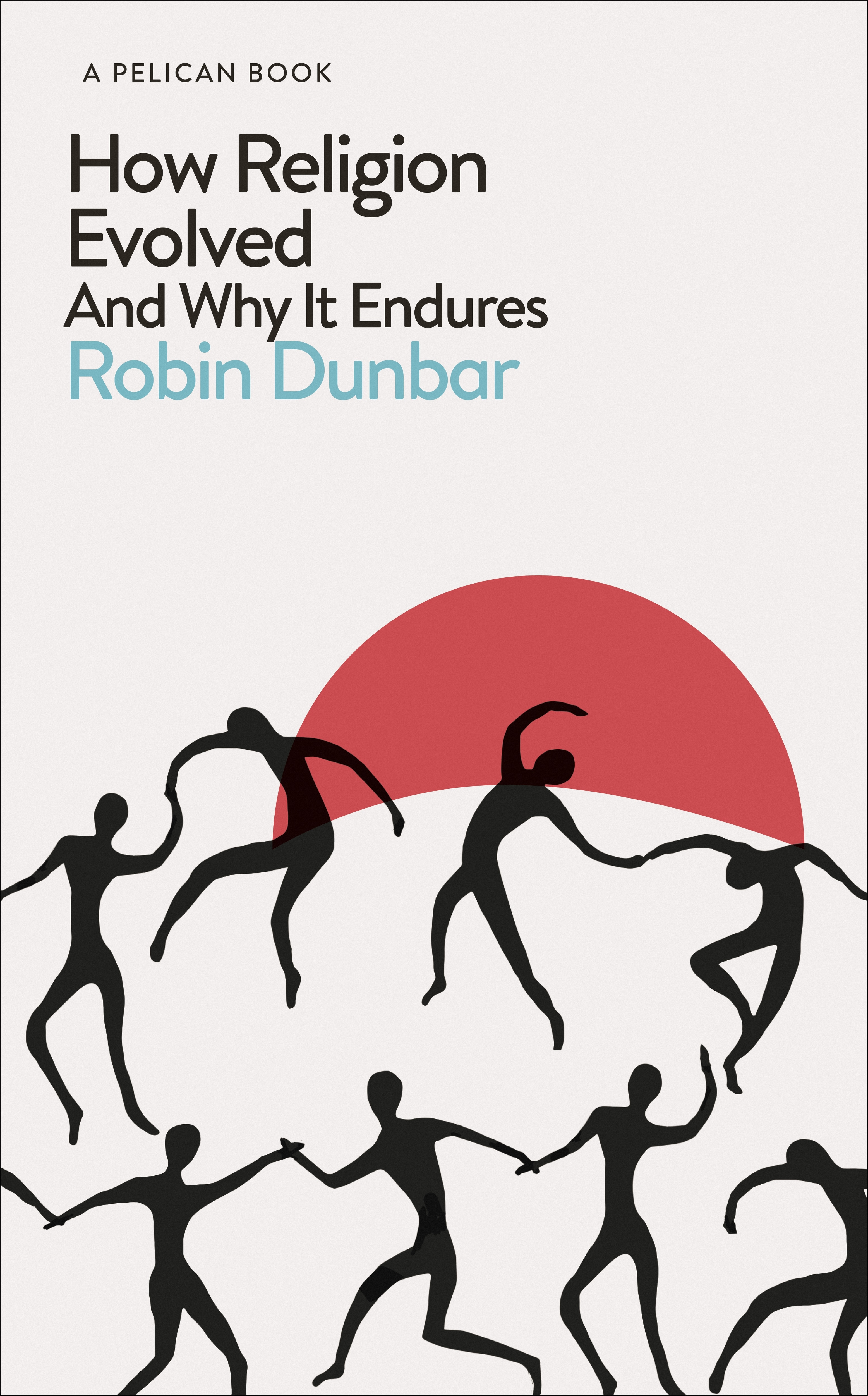 Book “How Religion Evolved” by Robin Dunbar — April 7, 2022