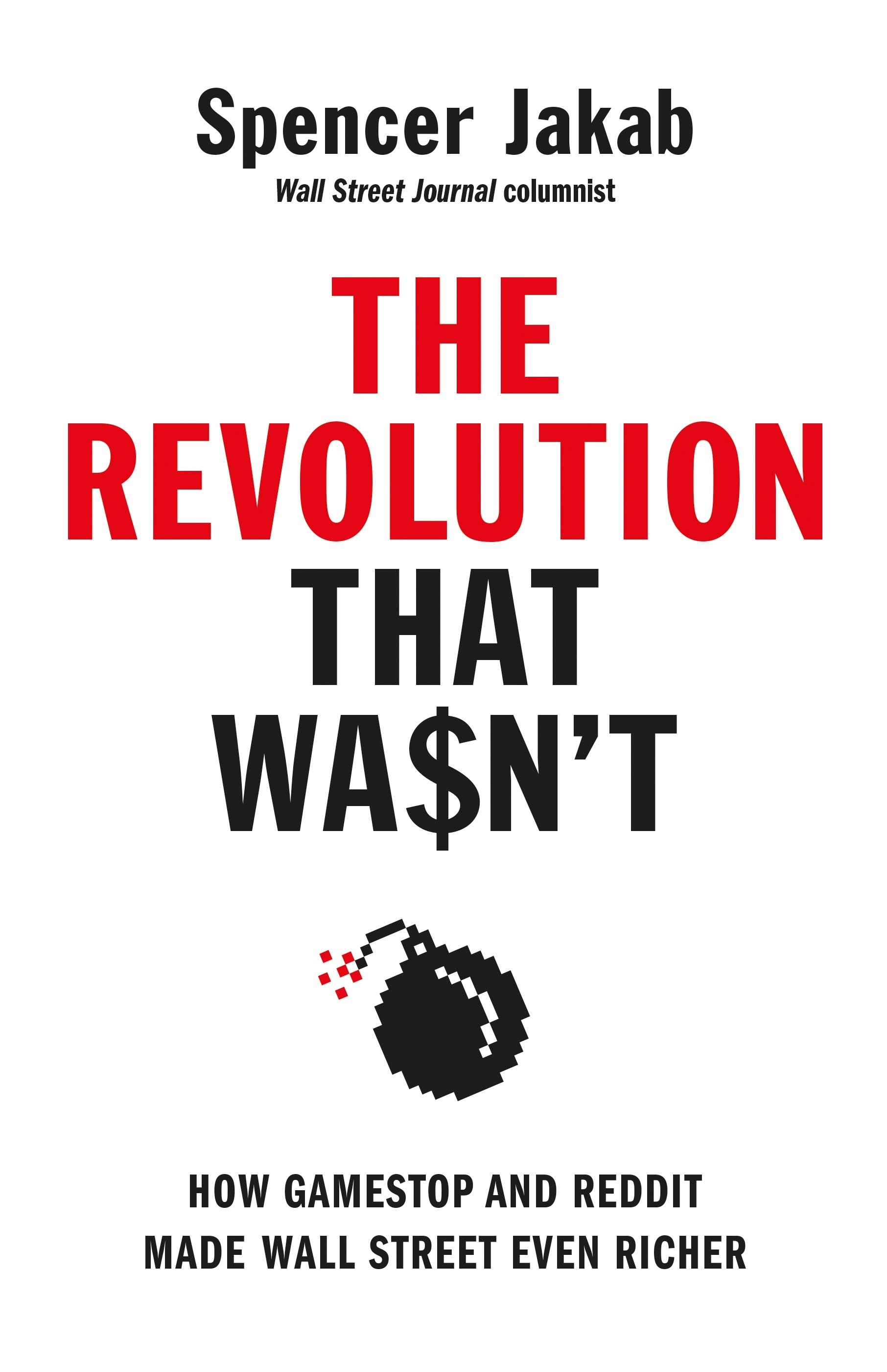 Book “The Revolution That Wasn't” by Spencer Jakab — January 27, 2022