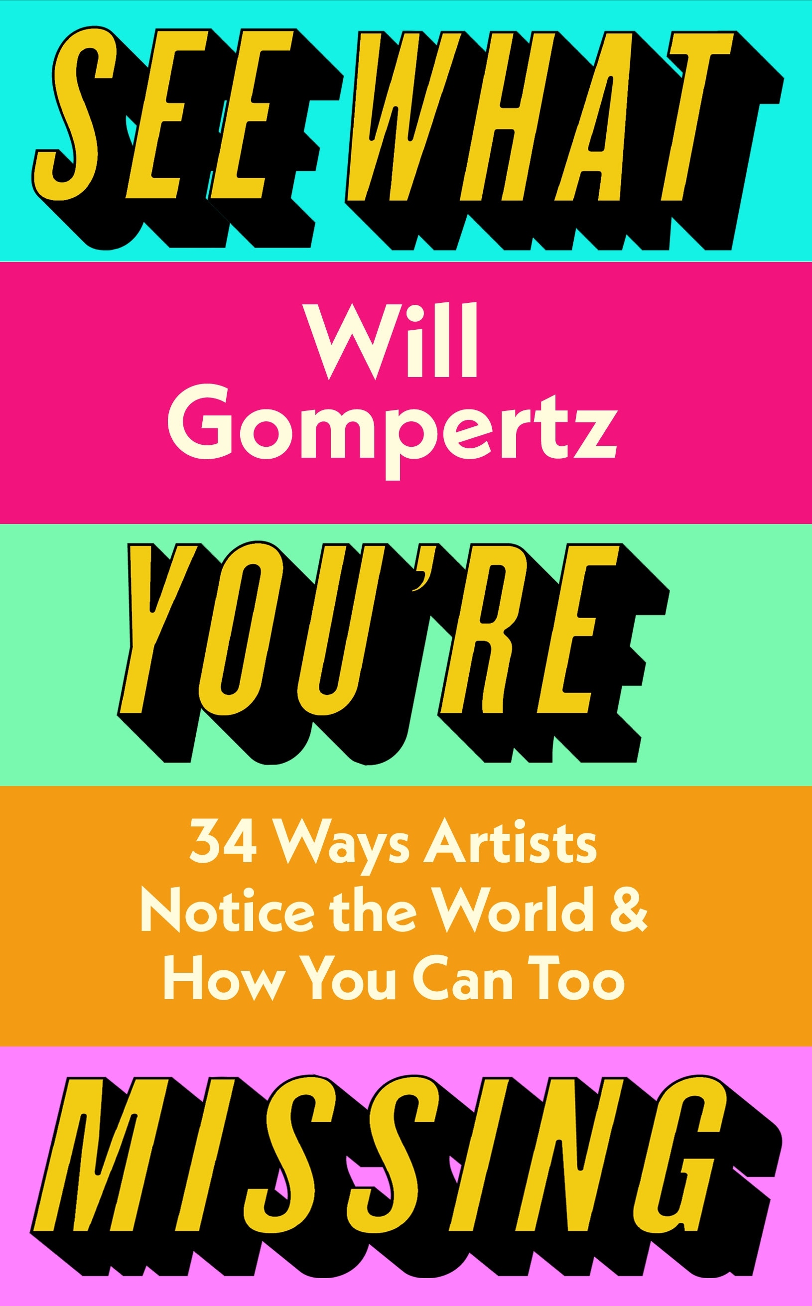 Book “See What You're Missing” by Will Gompertz — June 30, 2022