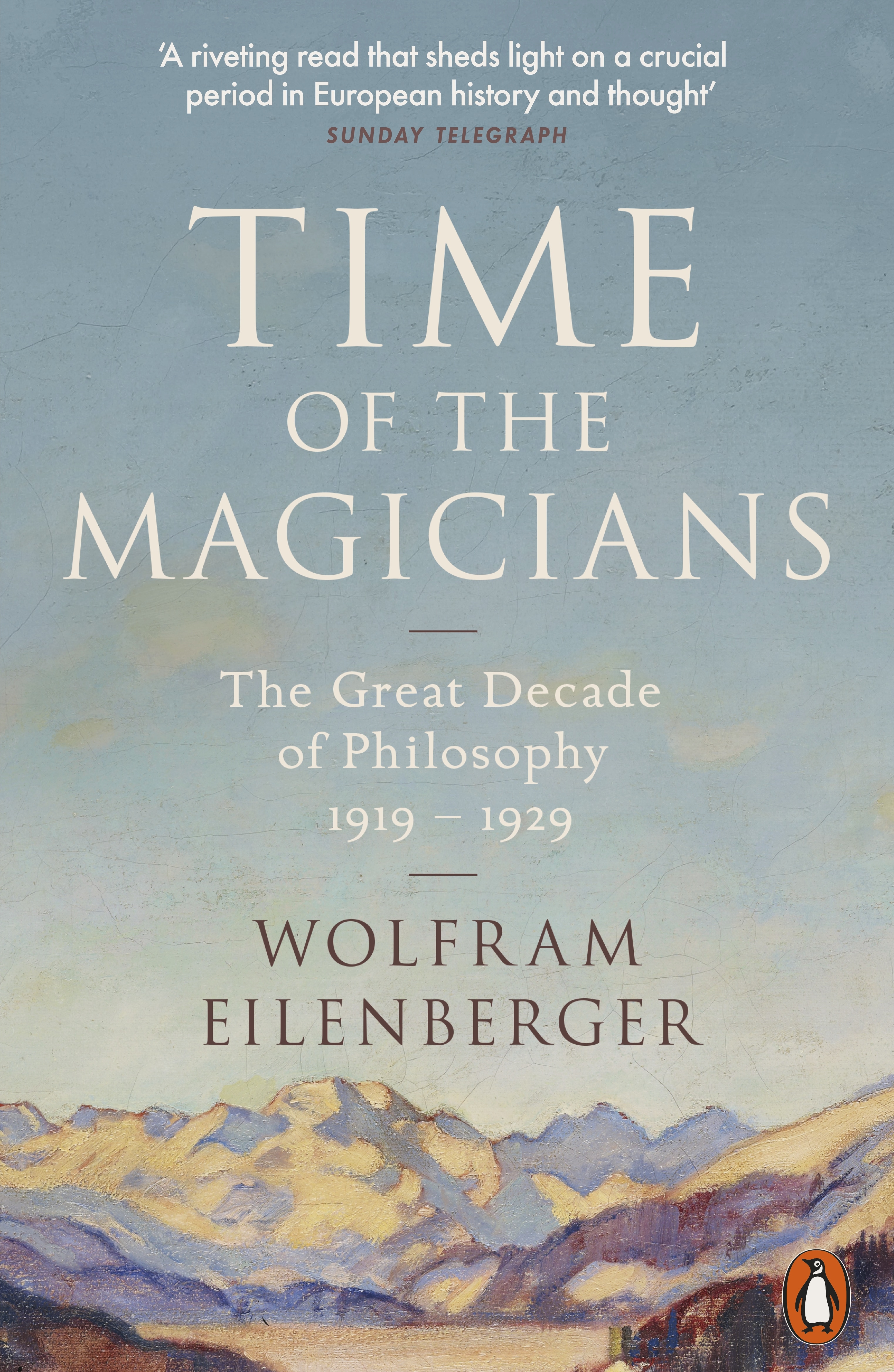 Book “Time of the Magicians” by Wolfram Eilenberger — February 24, 2022
