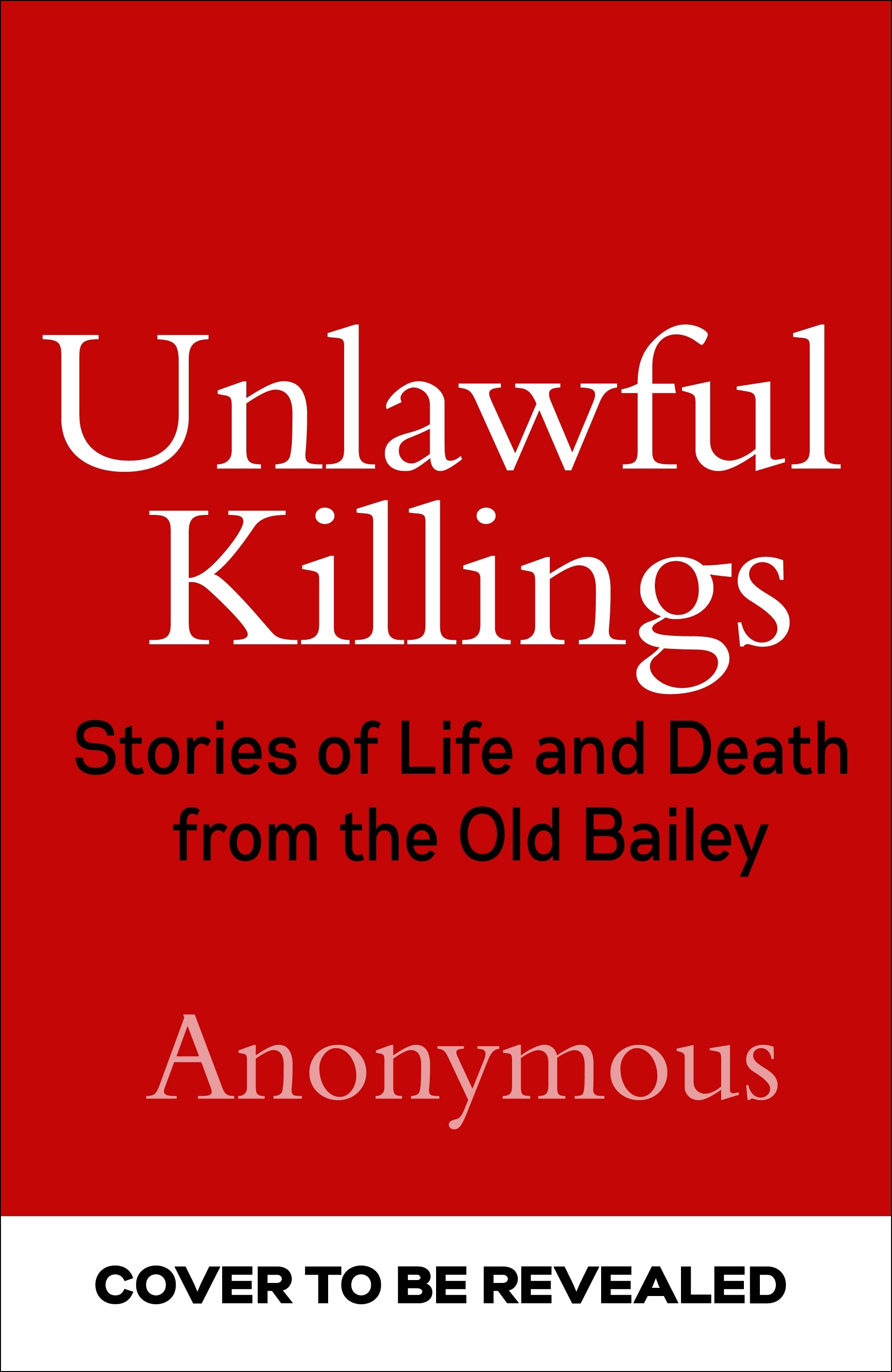 Book “Unlawful Killings” by Anonymous — June 9, 2022