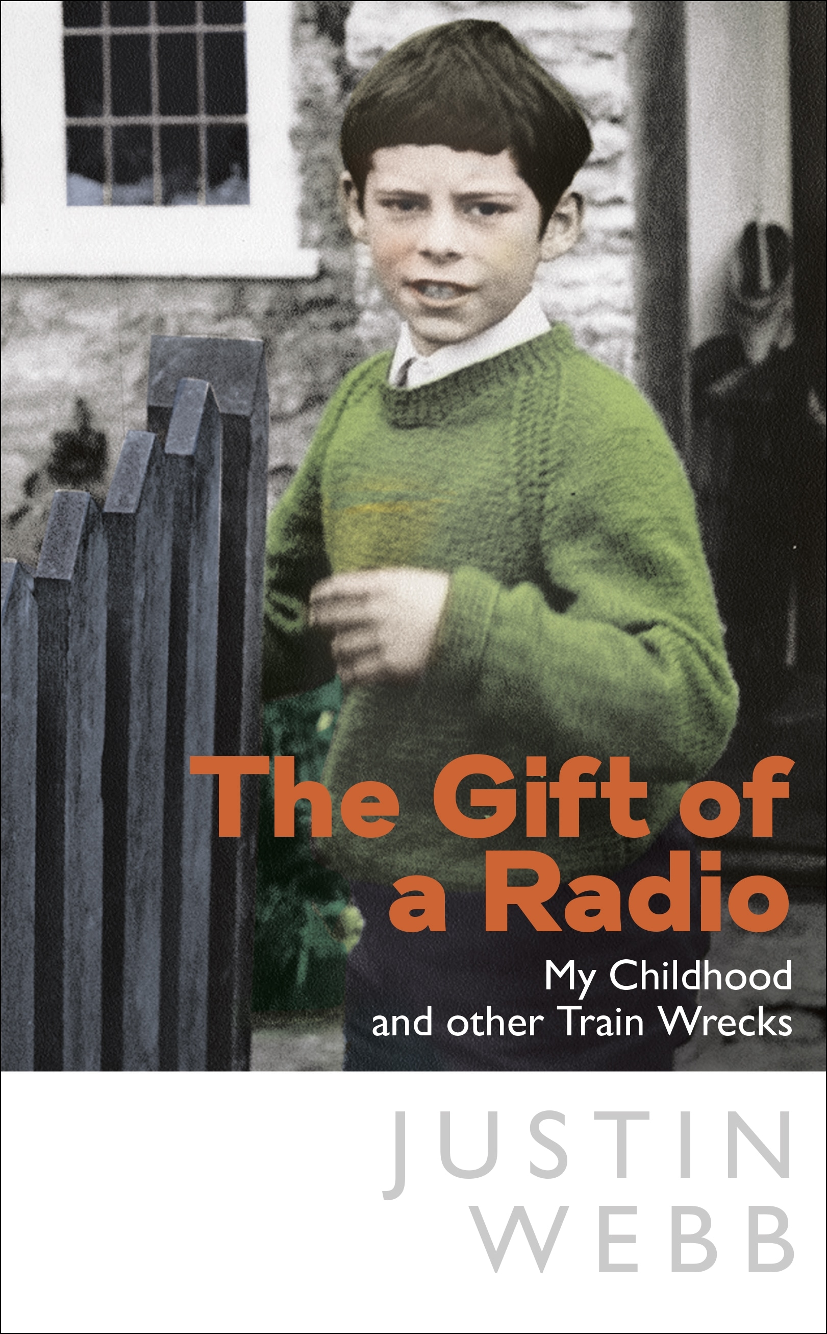 Book “The Gift of a Radio” by Justin Webb — February 10, 2022