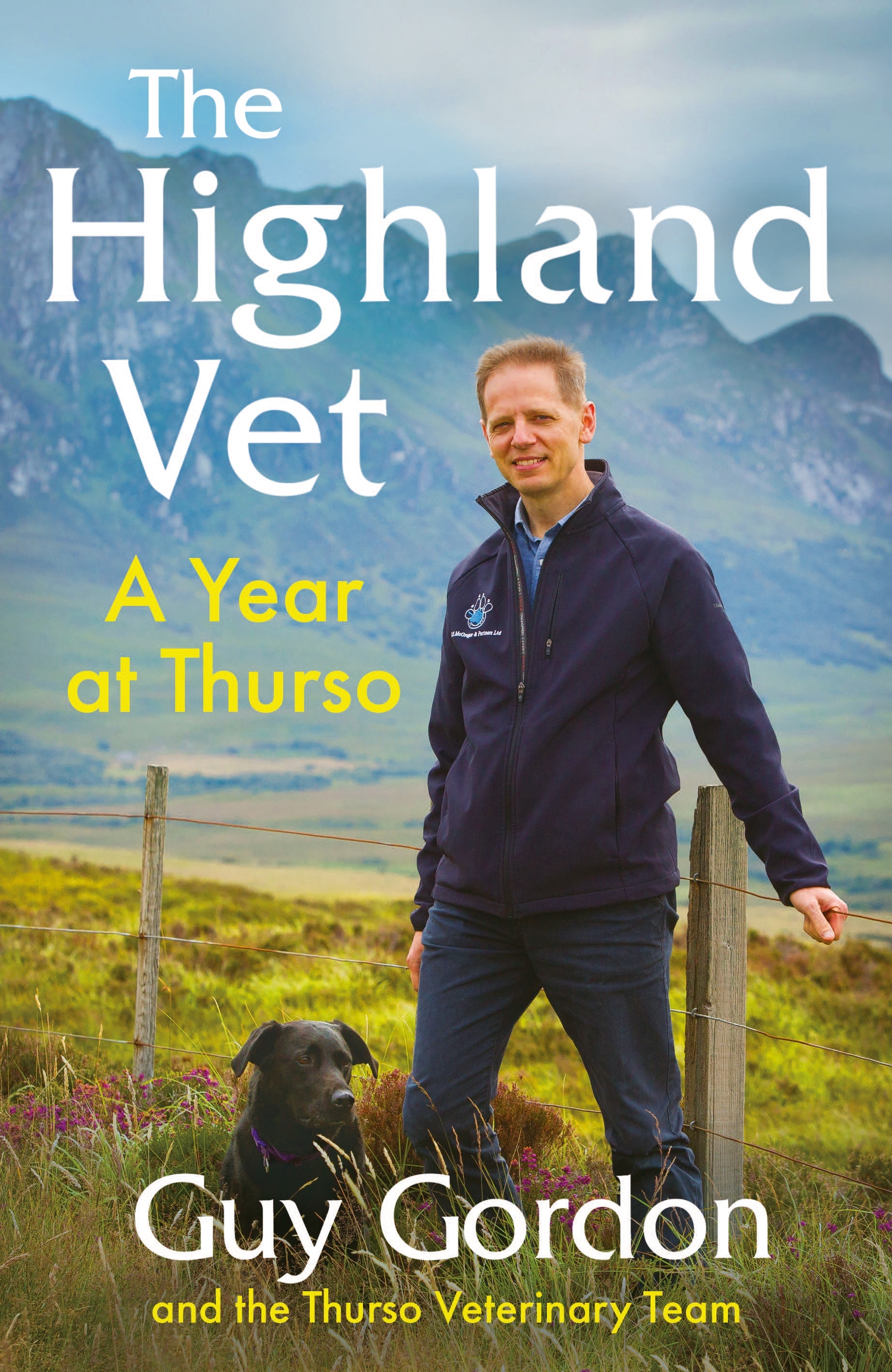 Book “The Highland Vet” by Guy Gordon, The Thurso Veterinary Team — April 14, 2022