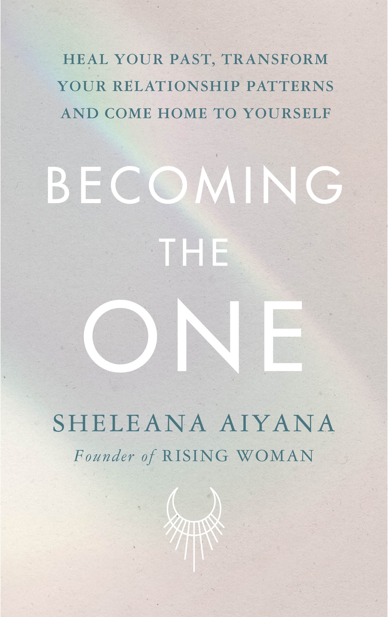 Book “Becoming the One” by Sheleana Aiyana — March 24, 2022