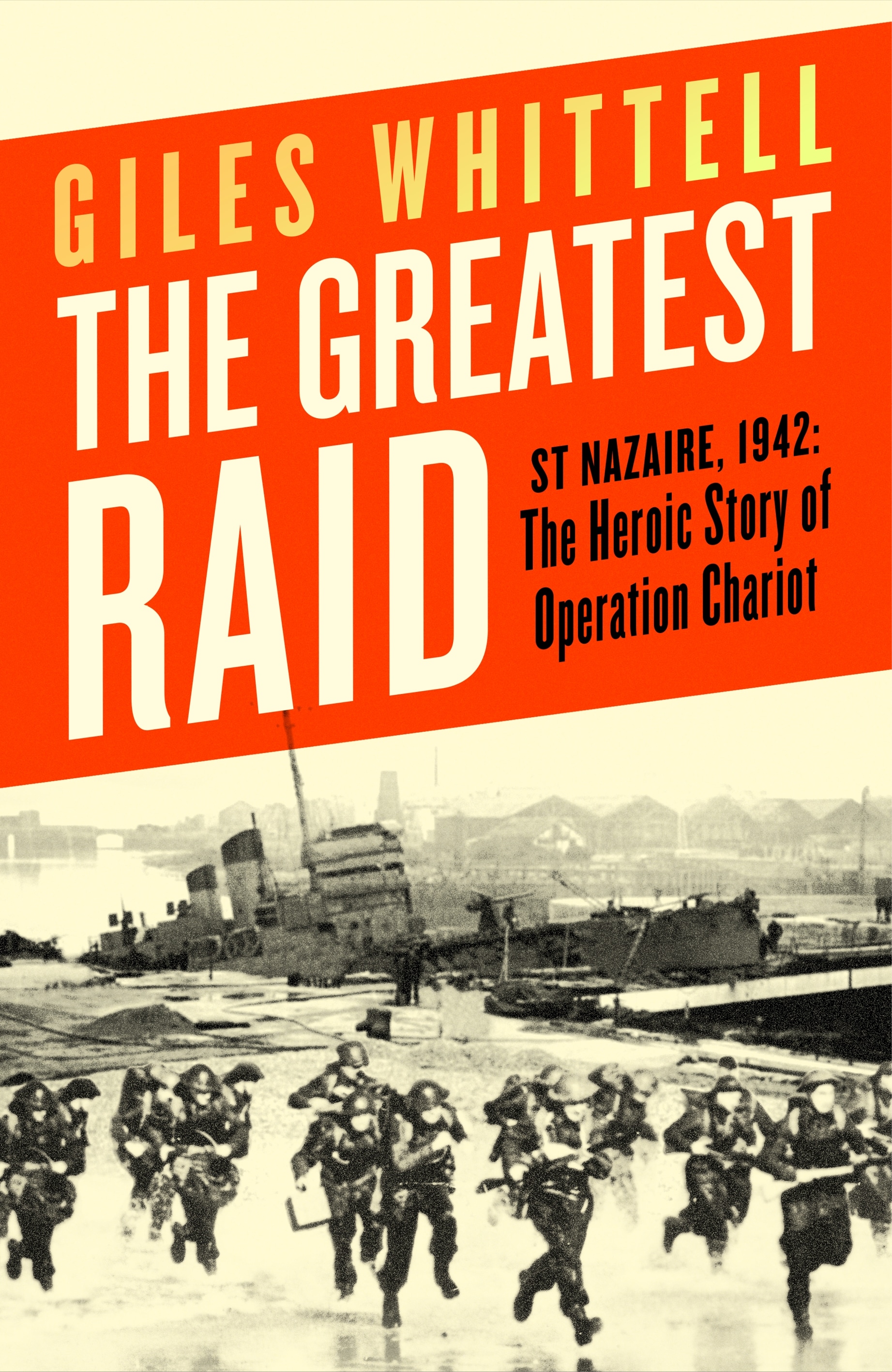 Book “The Greatest Raid” by Giles Whittell — March 17, 2022