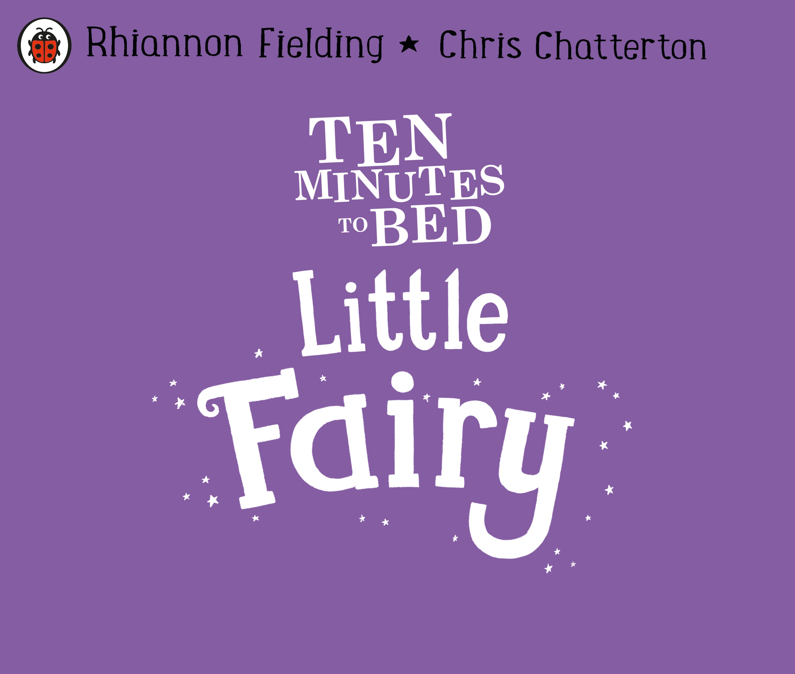 Book “Ten Minutes to Bed: Little Fairy” by Rhiannon Fielding — May 26, 2022