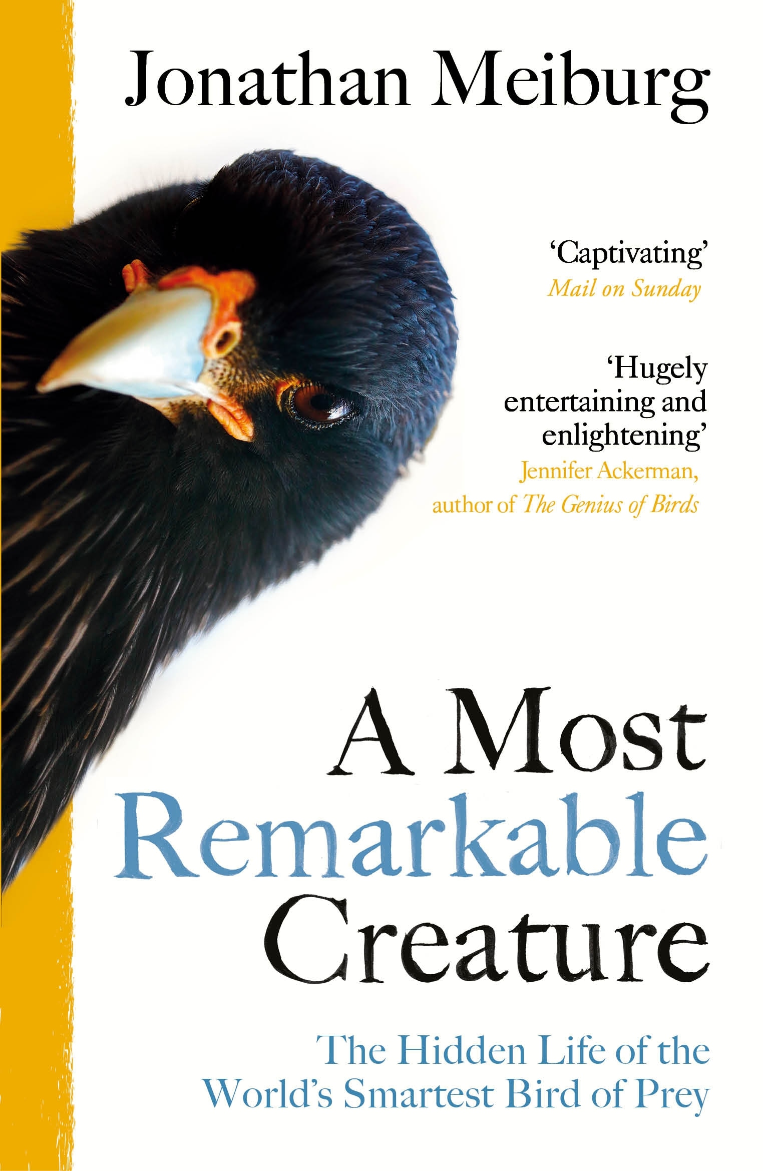Book “A Most Remarkable Creature” by Jonathan Meiburg — March 3, 2022