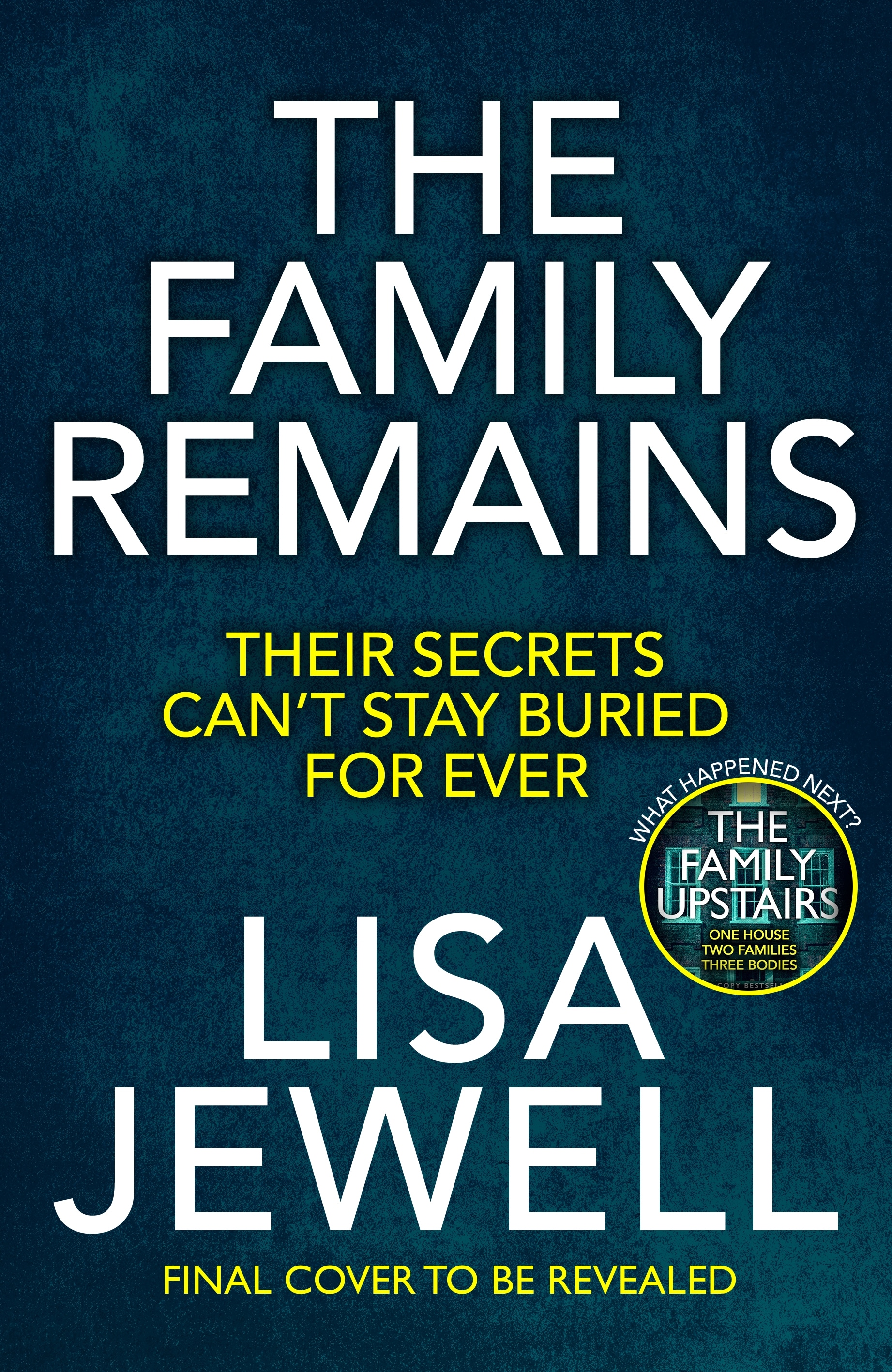 Book “The Family Remains” by Lisa Jewell — July 21, 2022