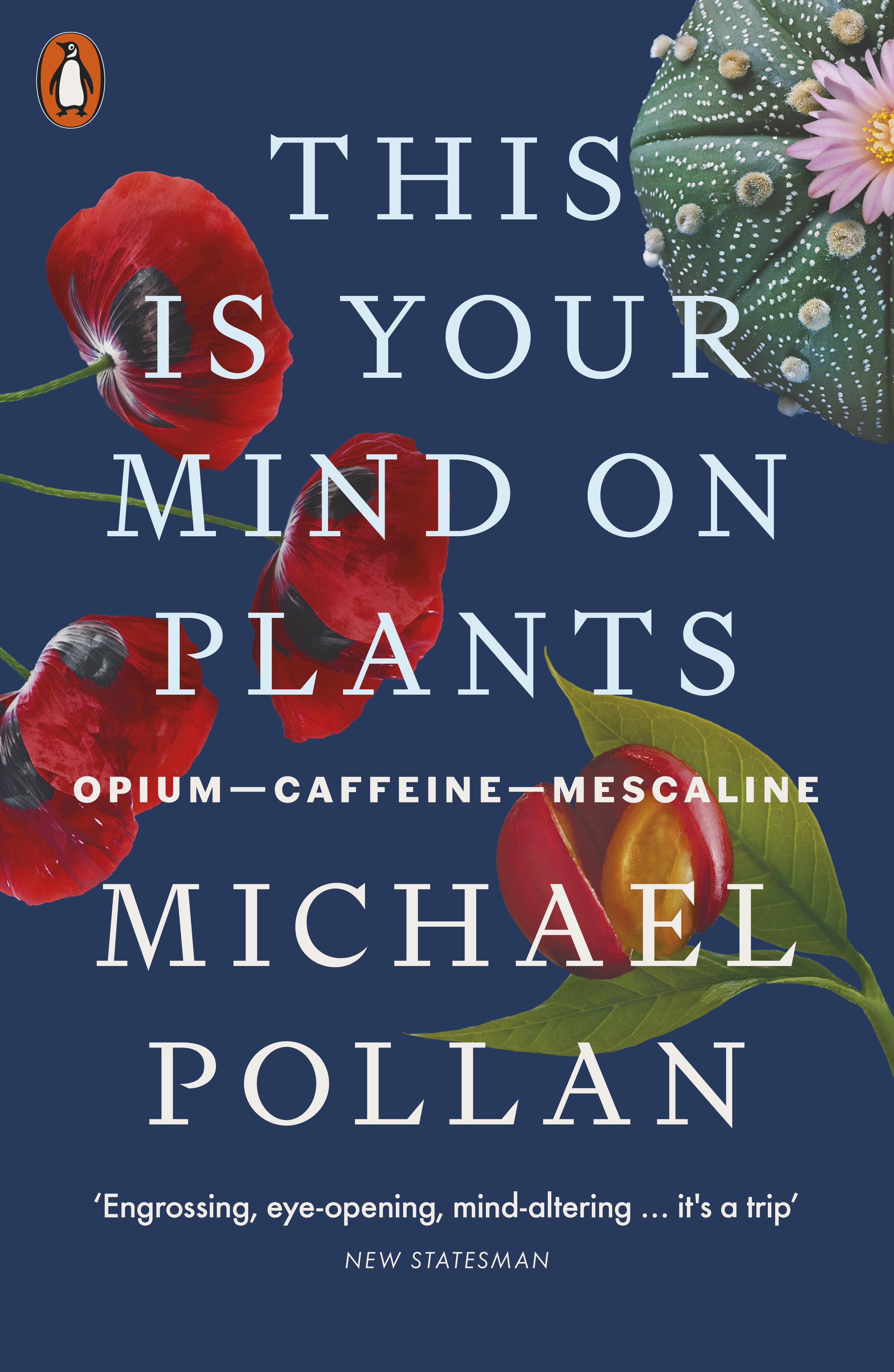 Book “This Is Your Mind On Plants” by Michael Pollan — July 7, 2022