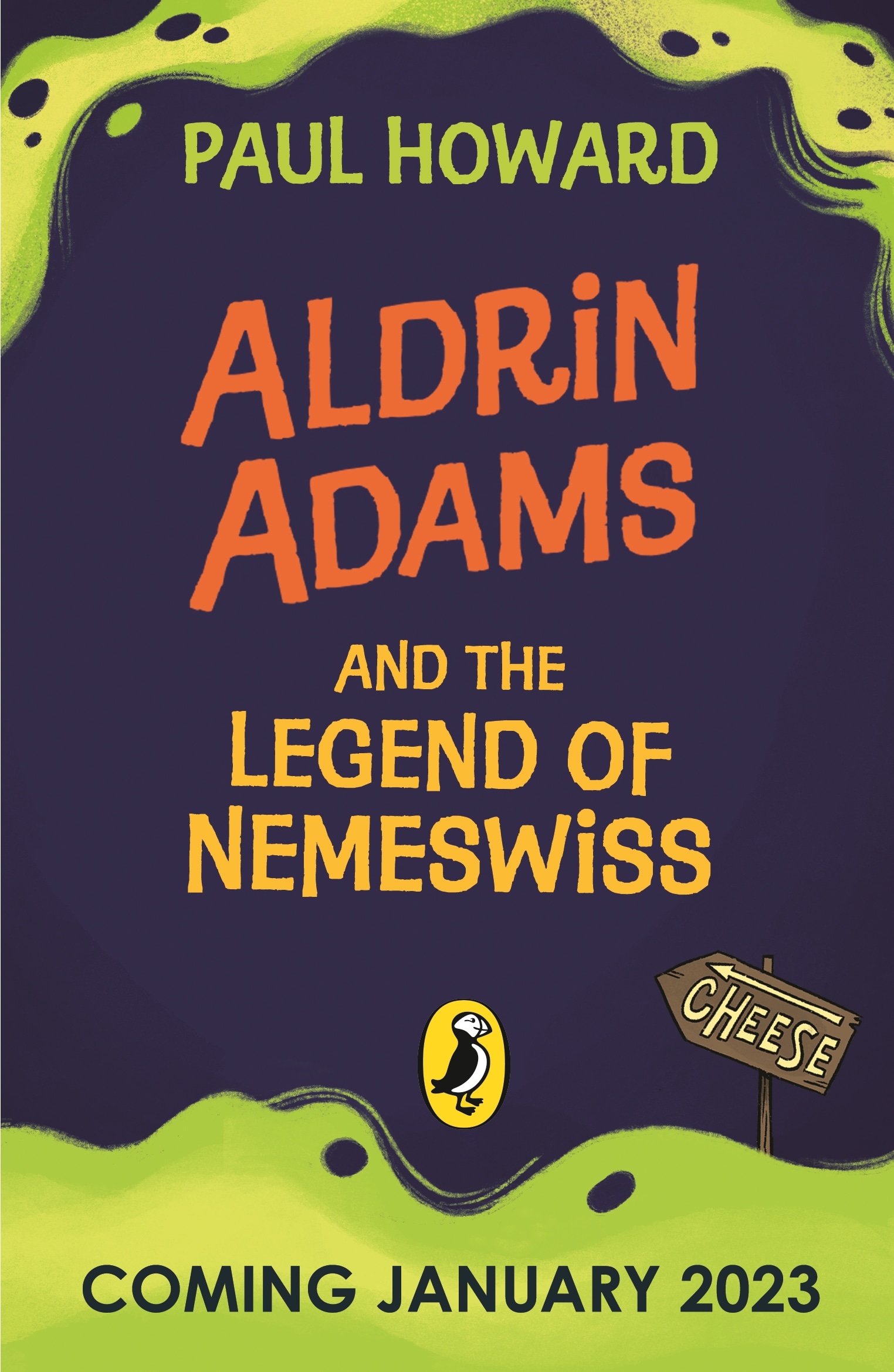 Book “Aldrin Adams and the Legend of Nemeswiss” by Paul Howard — June 9, 2022