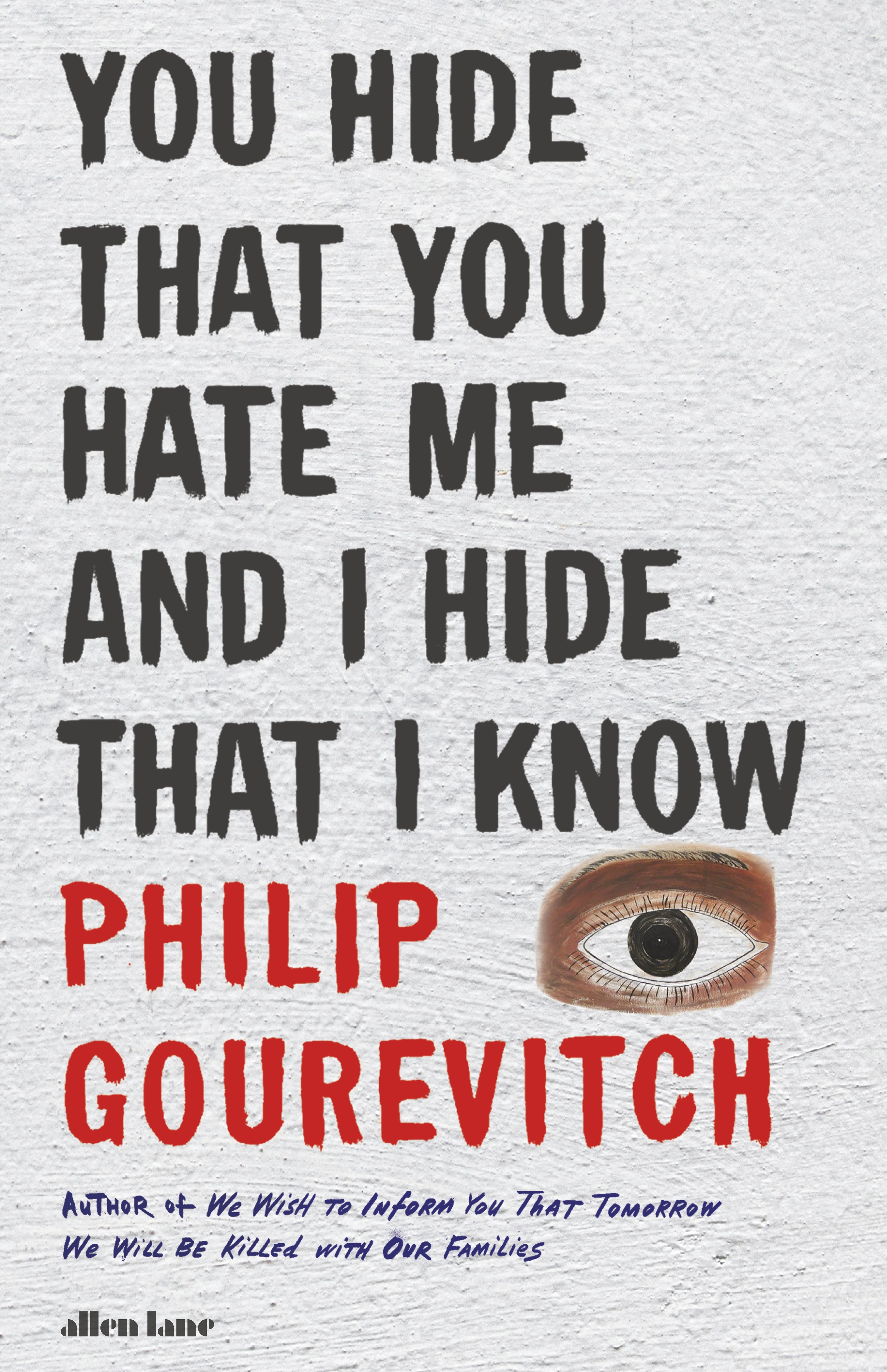 Book “You Hide That You Hate Me and I Hide That I Know” by Philip Gourevitch — September 29, 2022