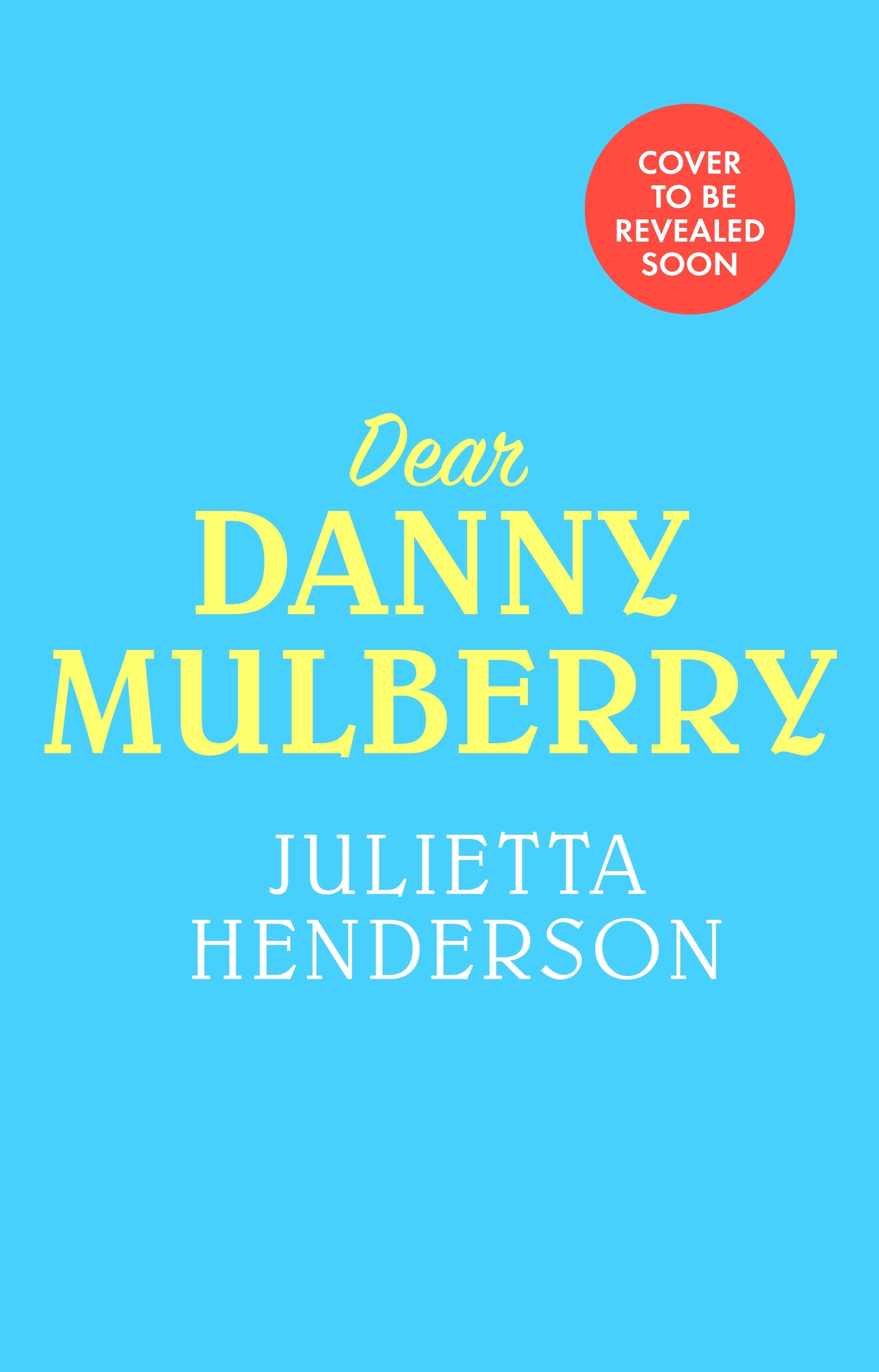 Book “Dear Danny Mulberry” by Julietta Henderson — August 18, 2022