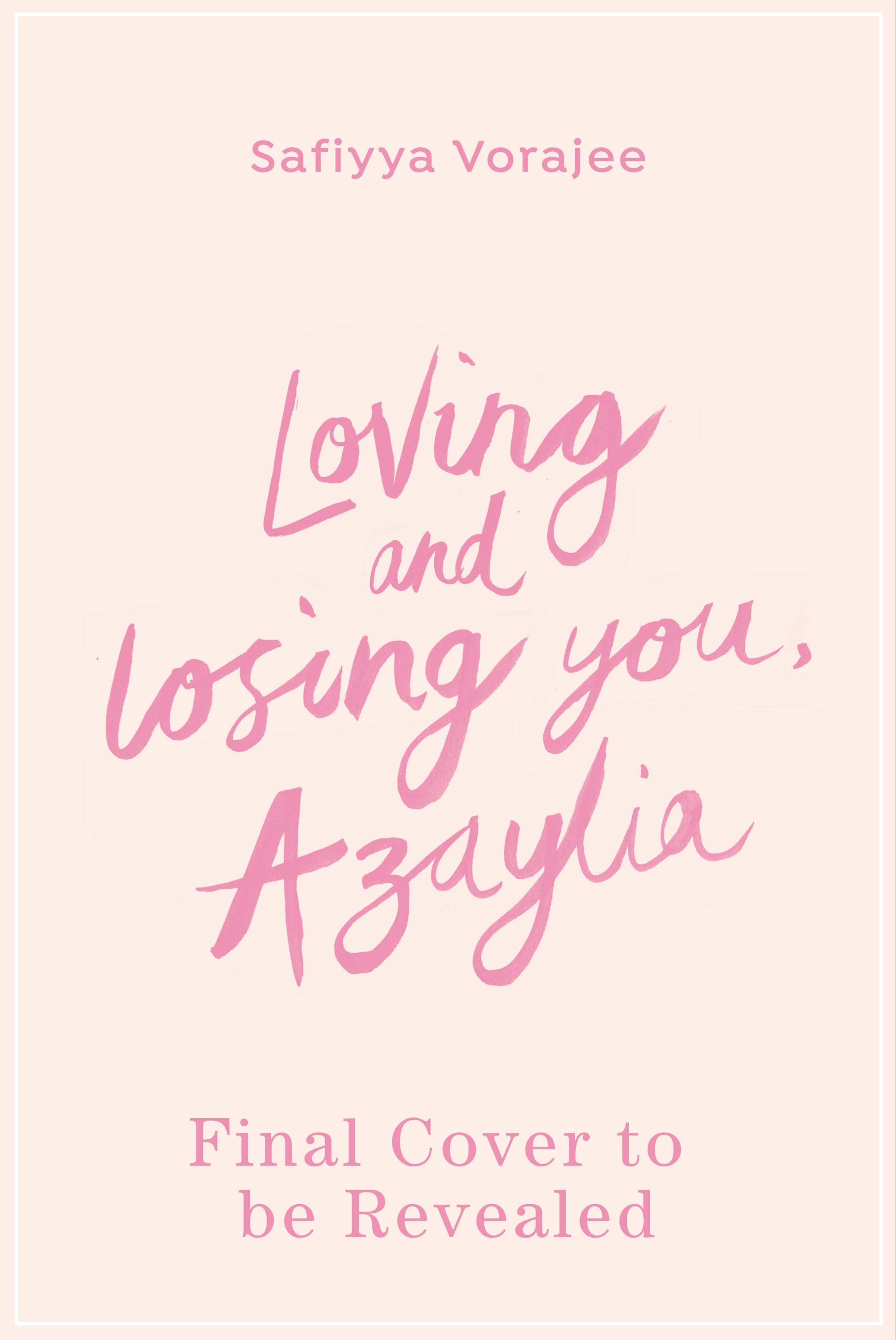 Book “Loving and Losing You, Azaylia” by Safiyya Vorajee — April 28, 2022