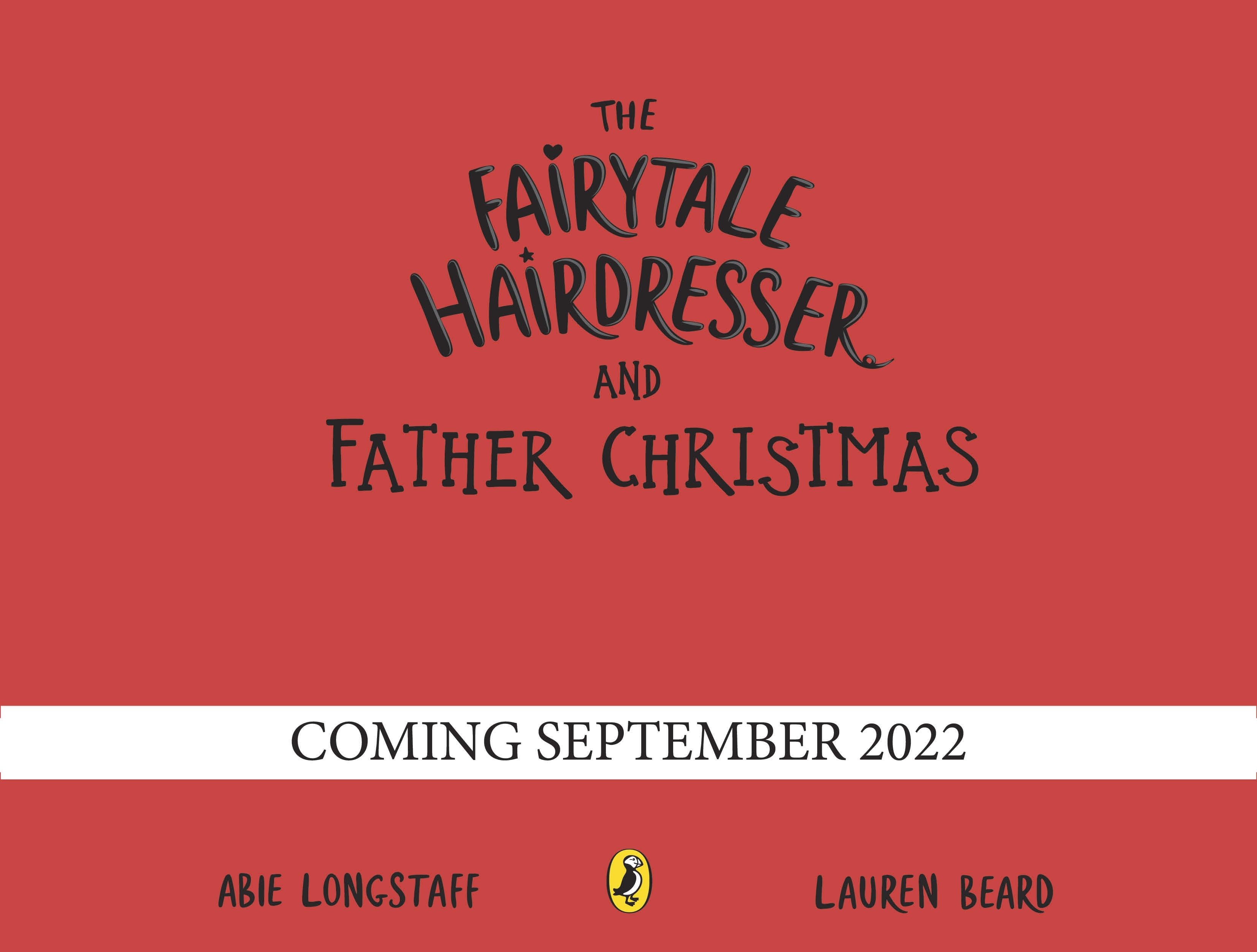 Book “The Fairytale Hairdresser and Father Christmas” by Abie Longstaff — September 29, 2022