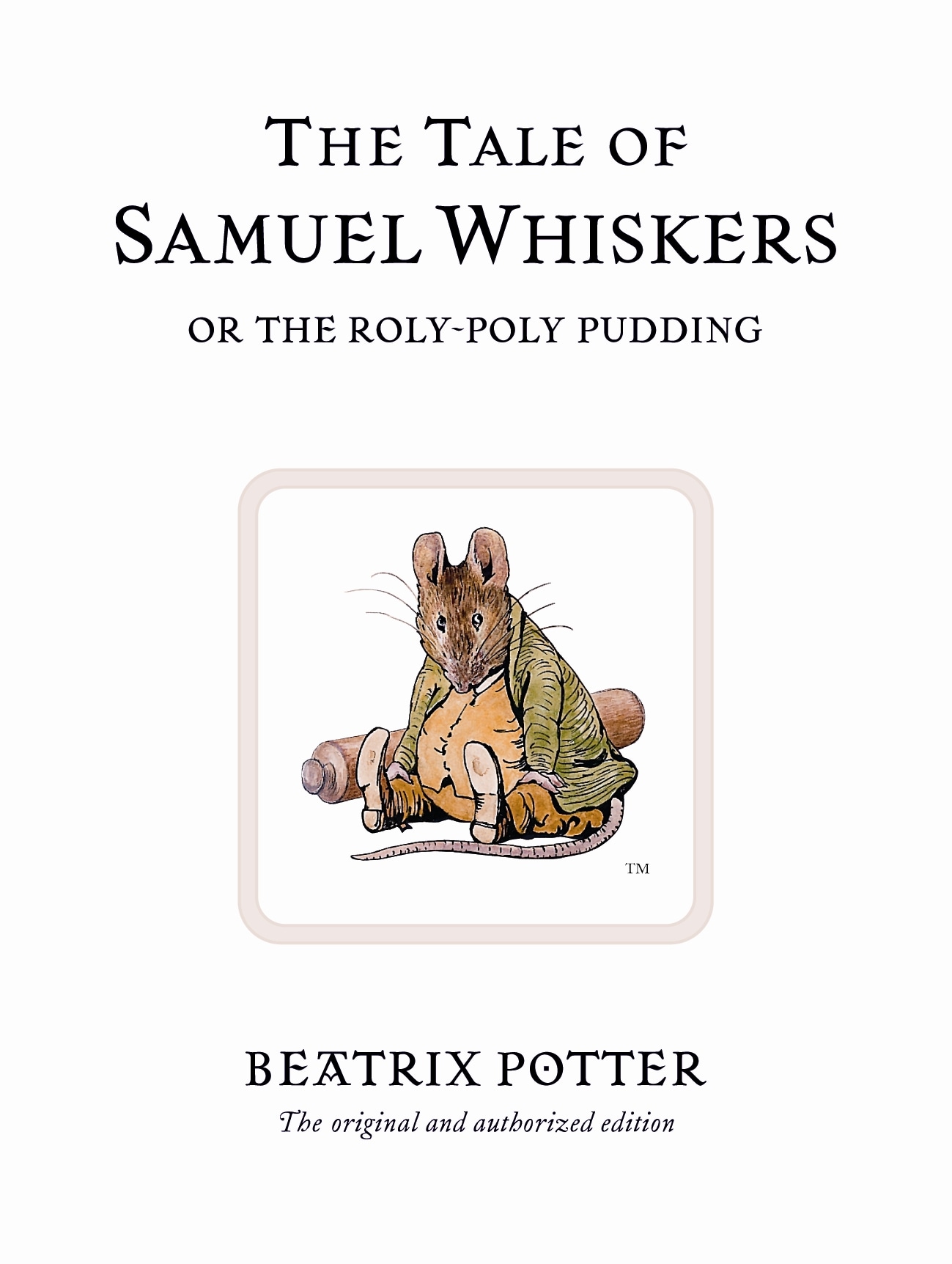 Book “The Tale of Samuel Whiskers or the Roly-Poly Pudding” by Beatrix Potter — March 7, 2002