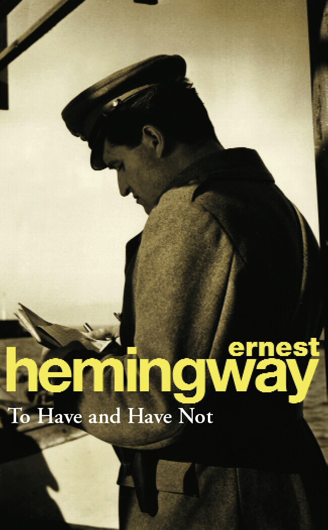Book “To Have and Have Not” by Ernest Hemingway — August 18, 1994