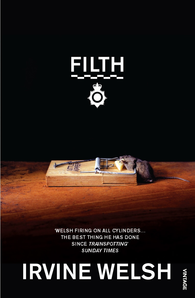 Book “Filth” by Irvine Welsh — August 5, 1999