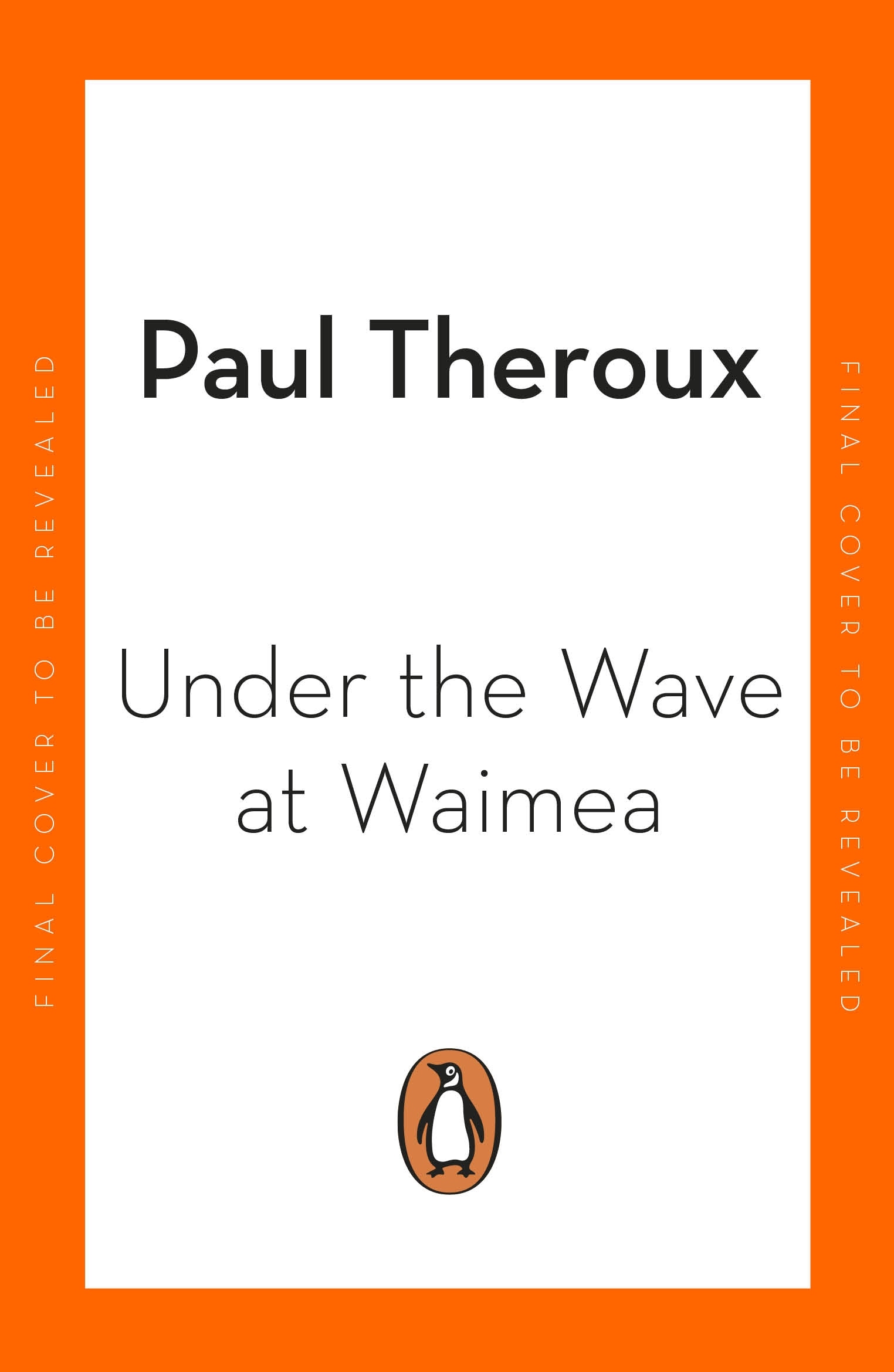 Book “Under the Wave at Waimea” by Paul Theroux — October 6, 2022
