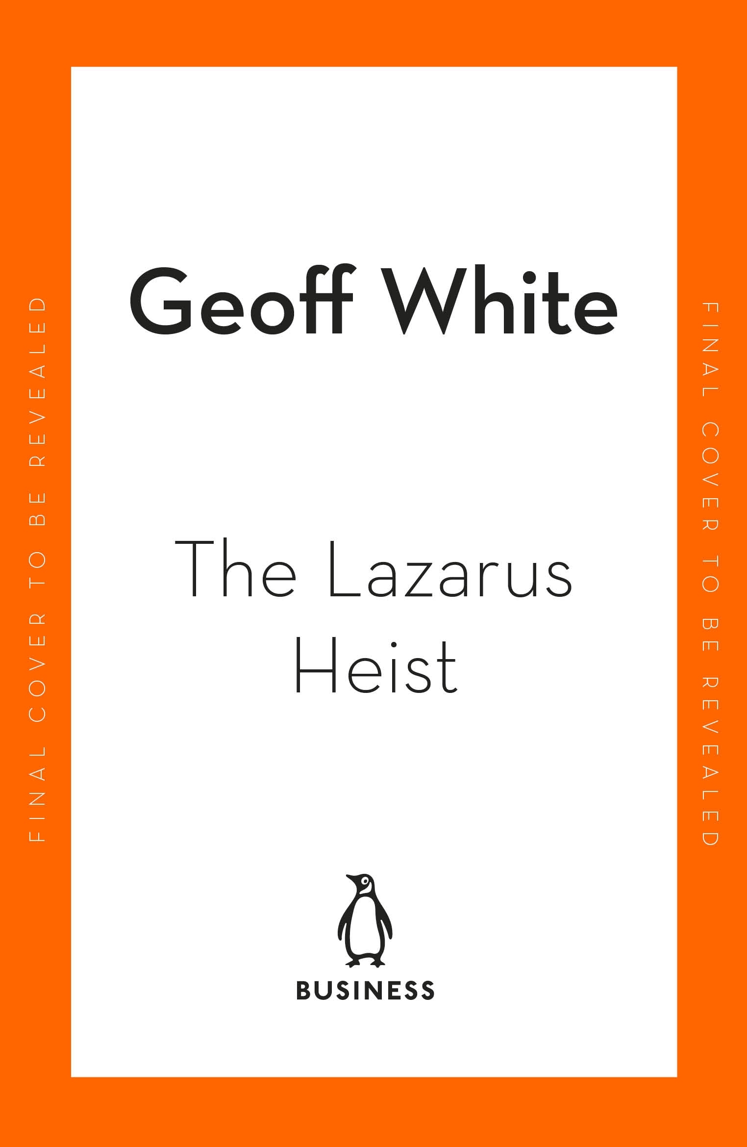 Book “The Lazarus Heist” by White Geoffrey — June 9, 2022