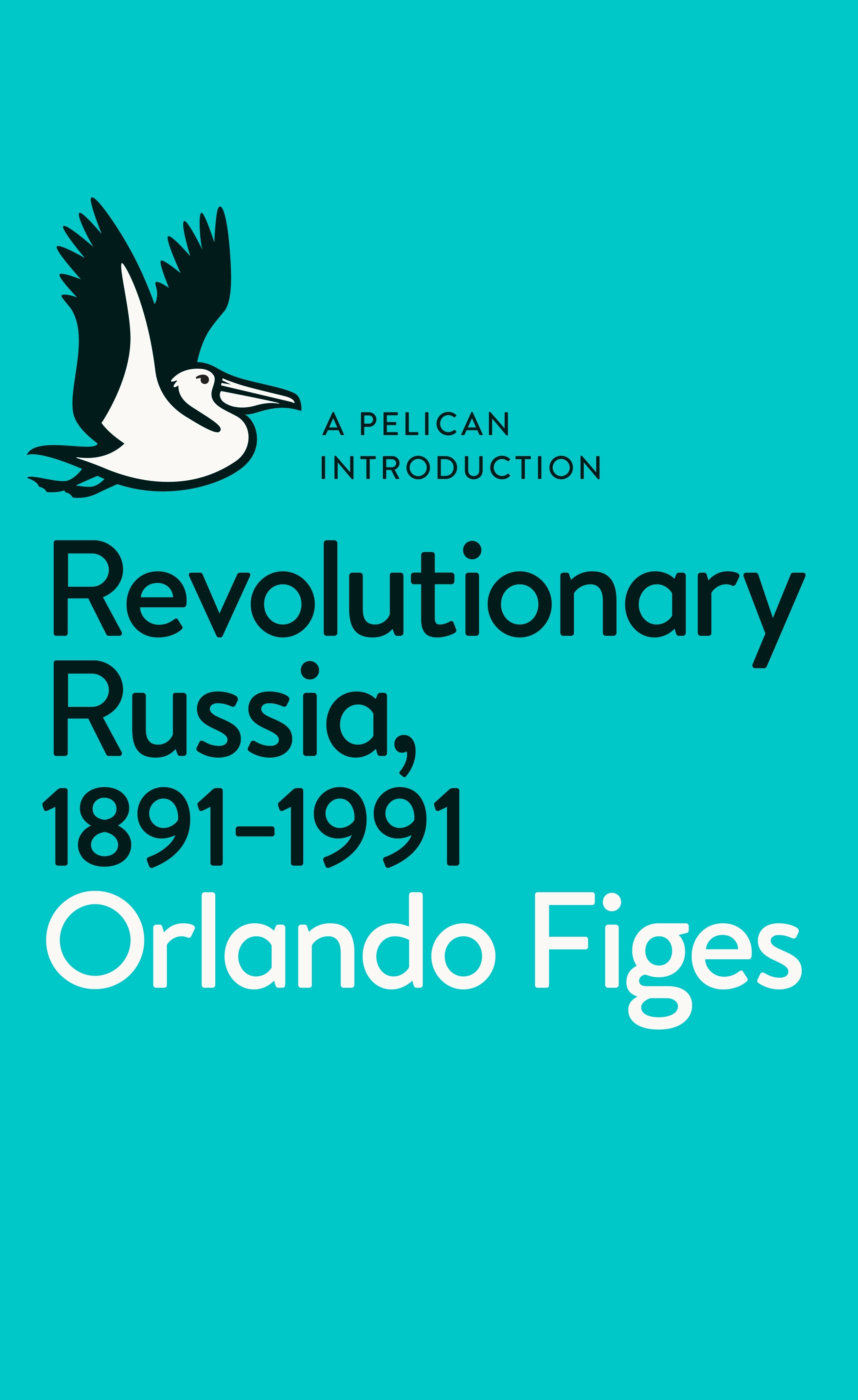 Book “Revolutionary Russia, 1891-1991” by Orlando Figes — May 1, 2014