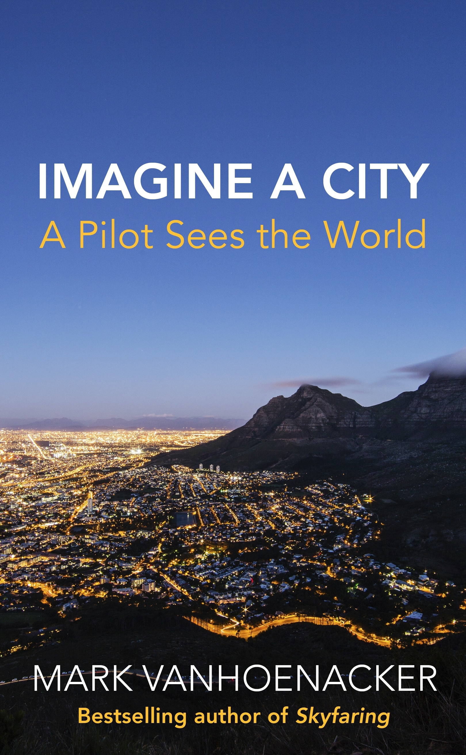Book “Imagine a City” by Mark Vanhoenacker — May 12, 2022