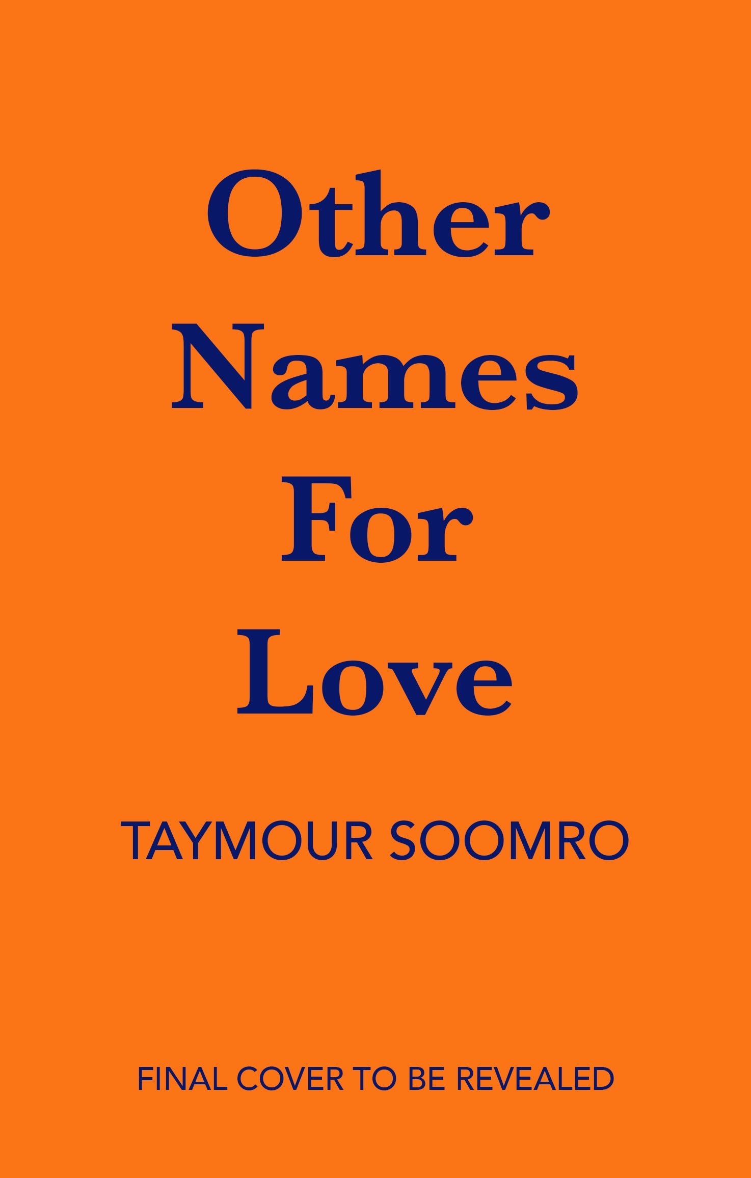 Book “Other Names for Love” by Taymour Soomro — July 7, 2022