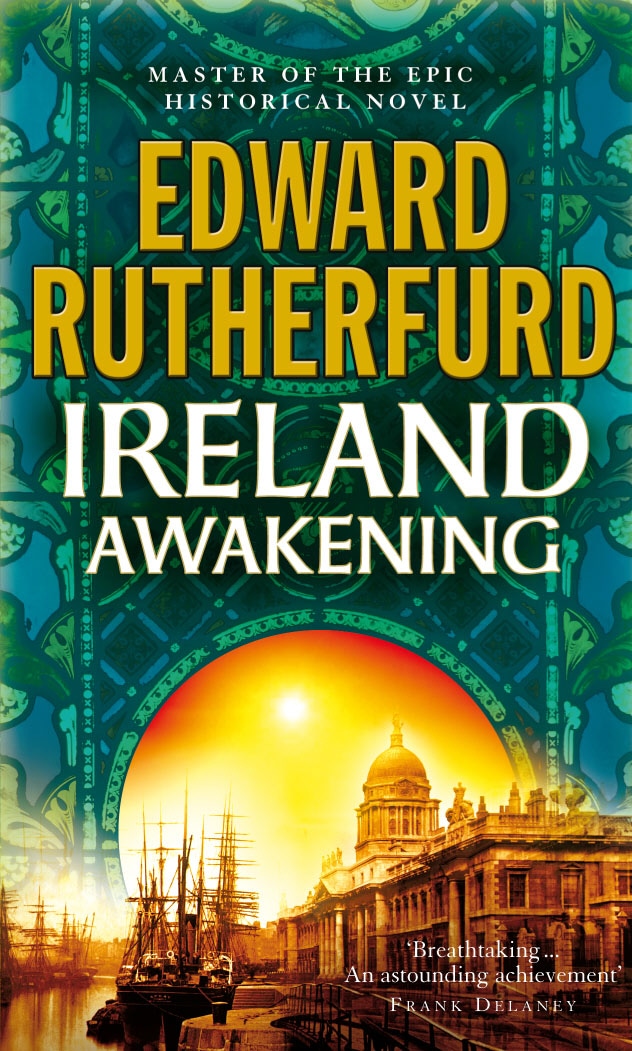 Book “Ireland: Awakening” by Edward Rutherfurd — March 1, 2007