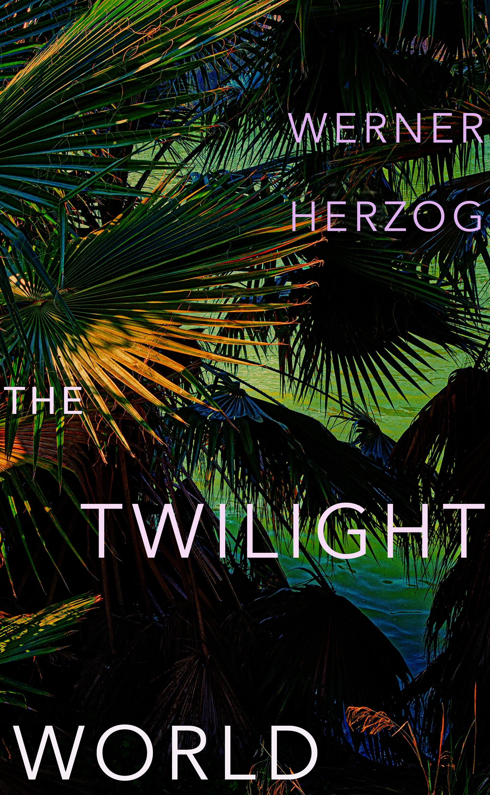 Book “The Twilight World” by Werner Herzog — July 7, 2022