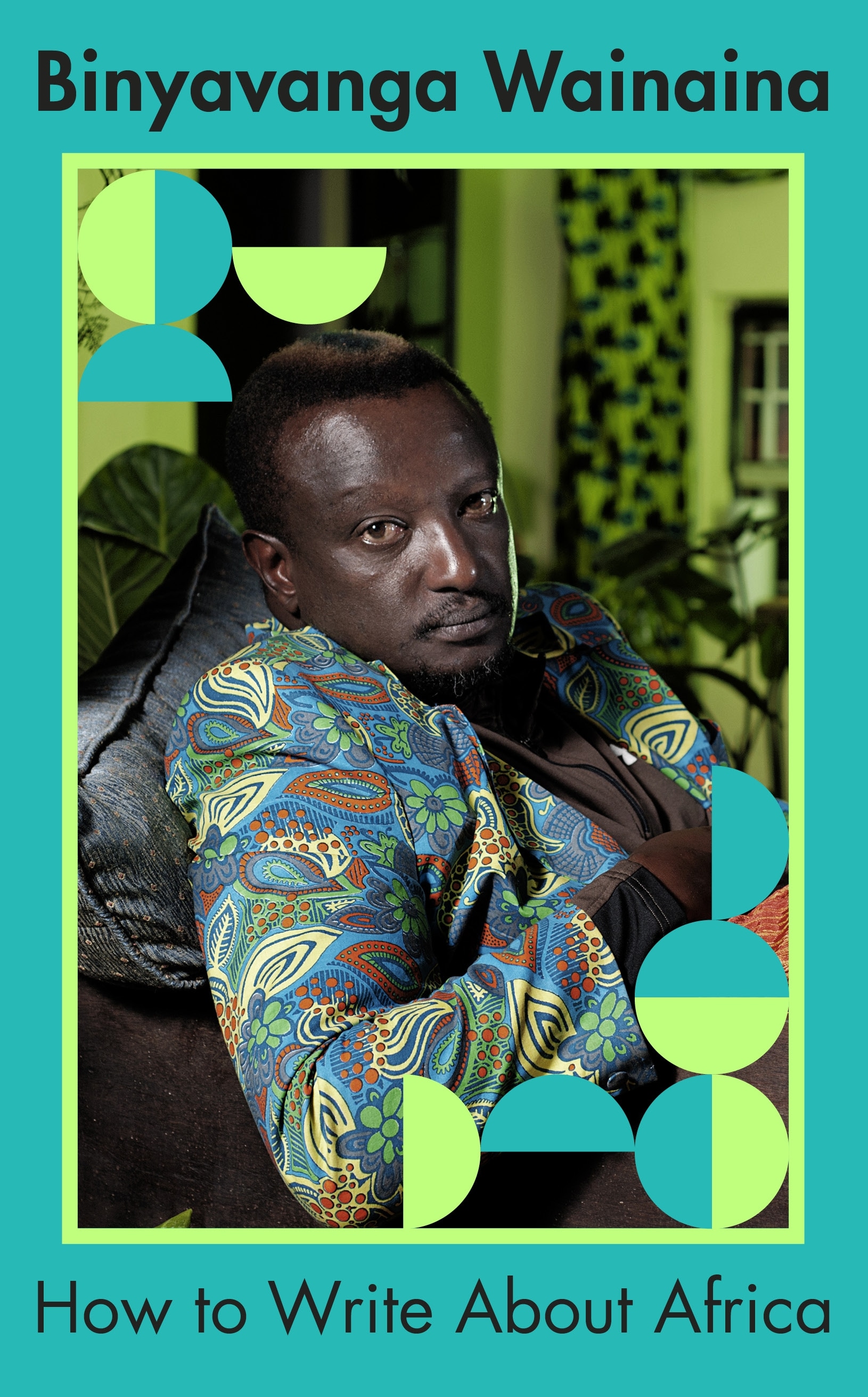 Book “How to Write About Africa” by Binyavanga Wainaina — September 29, 2022