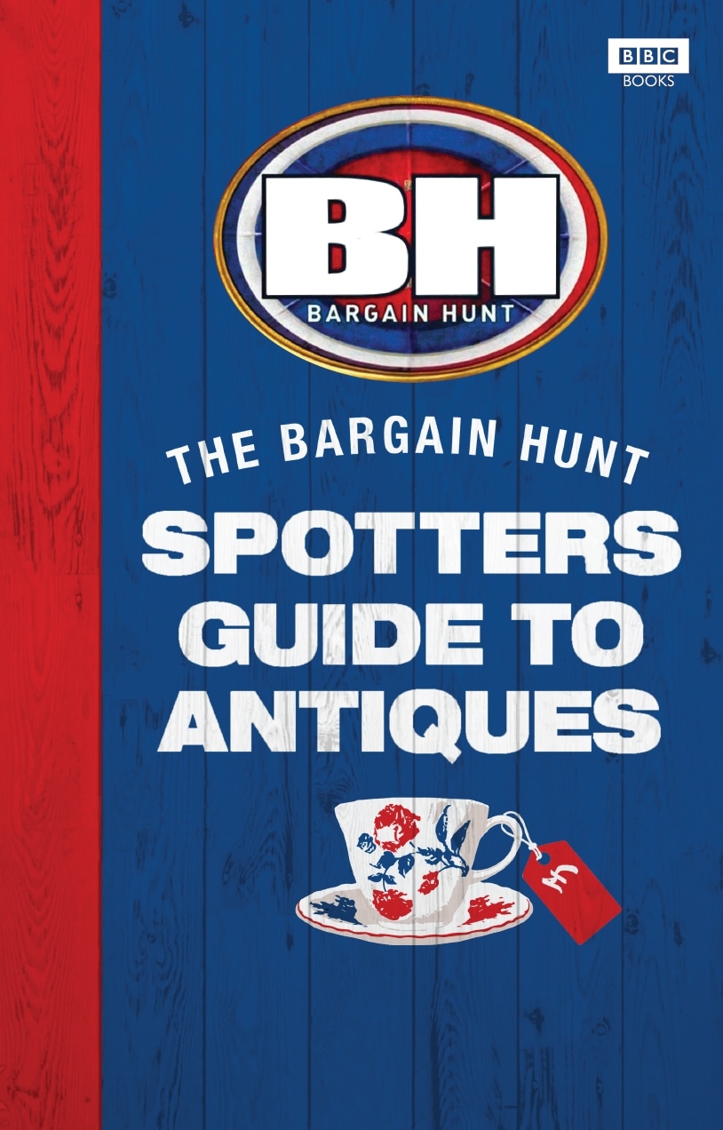 Book “Bargain Hunt: The Spotter's Guide to Antiques” by Karen Farrington — July 14, 2022