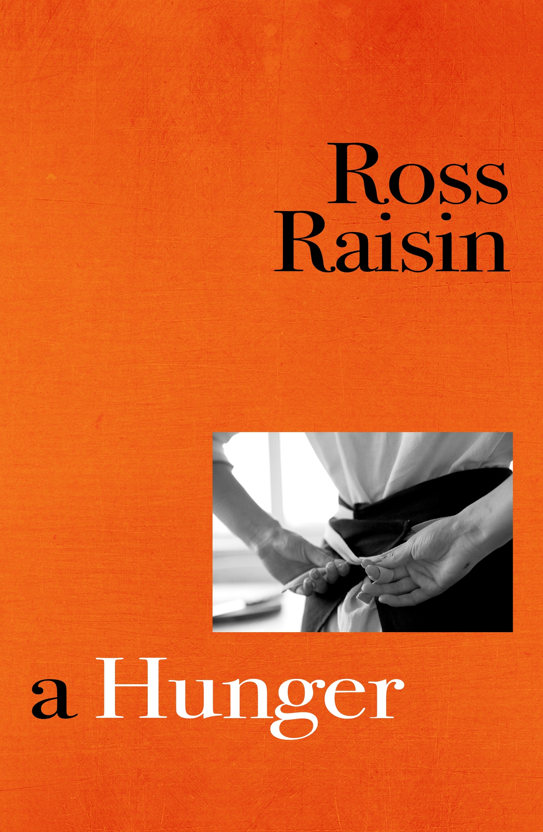 Book “A Hunger” by Ross Raisin — August 4, 2022
