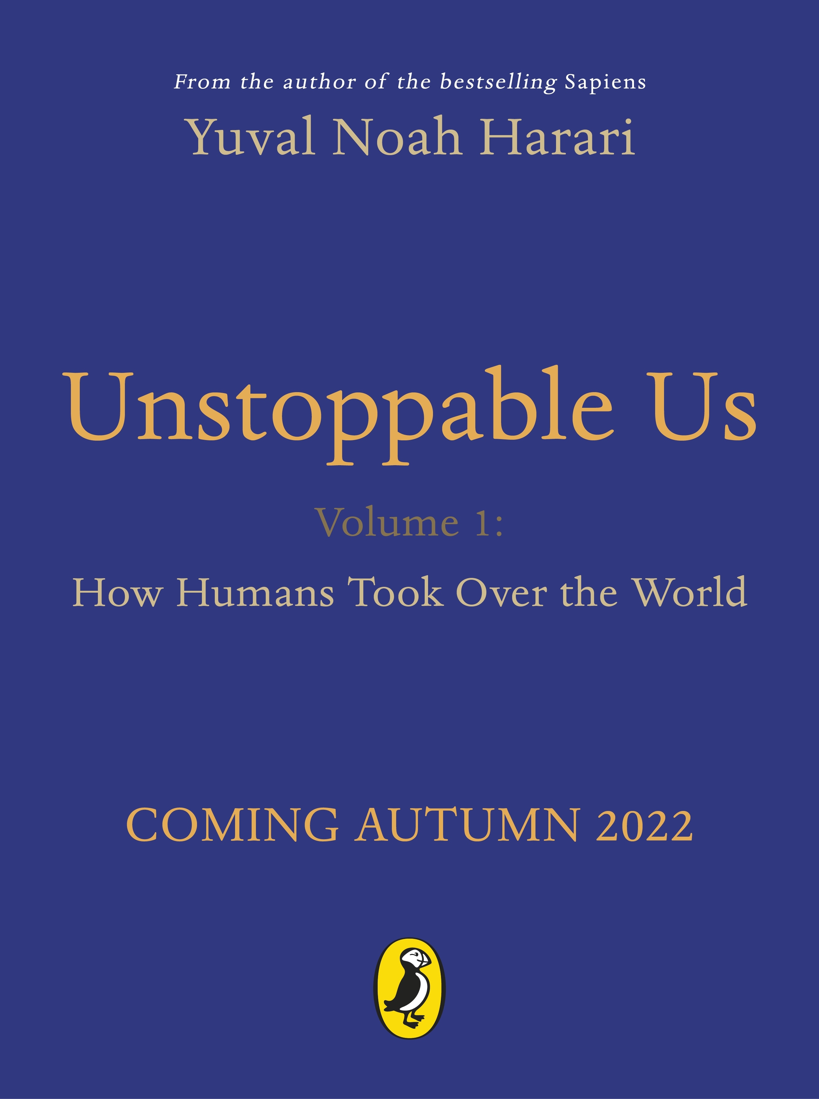 Book “Unstoppable Us” by Yuval Noah Harari — October 20, 2022