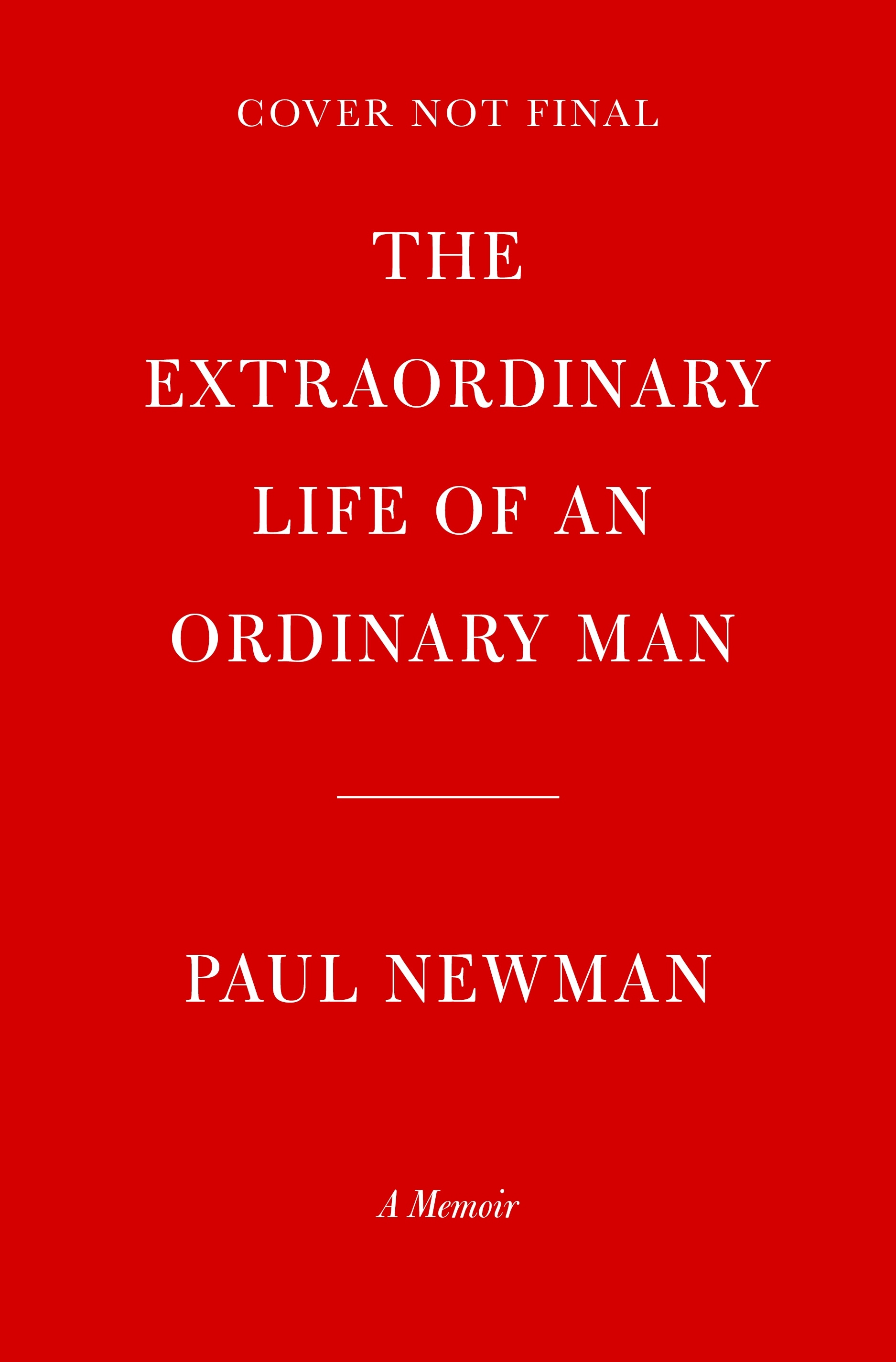 Book “The Extraordinary Life of an Ordinary Man” by Paul Newman — October 27, 2022