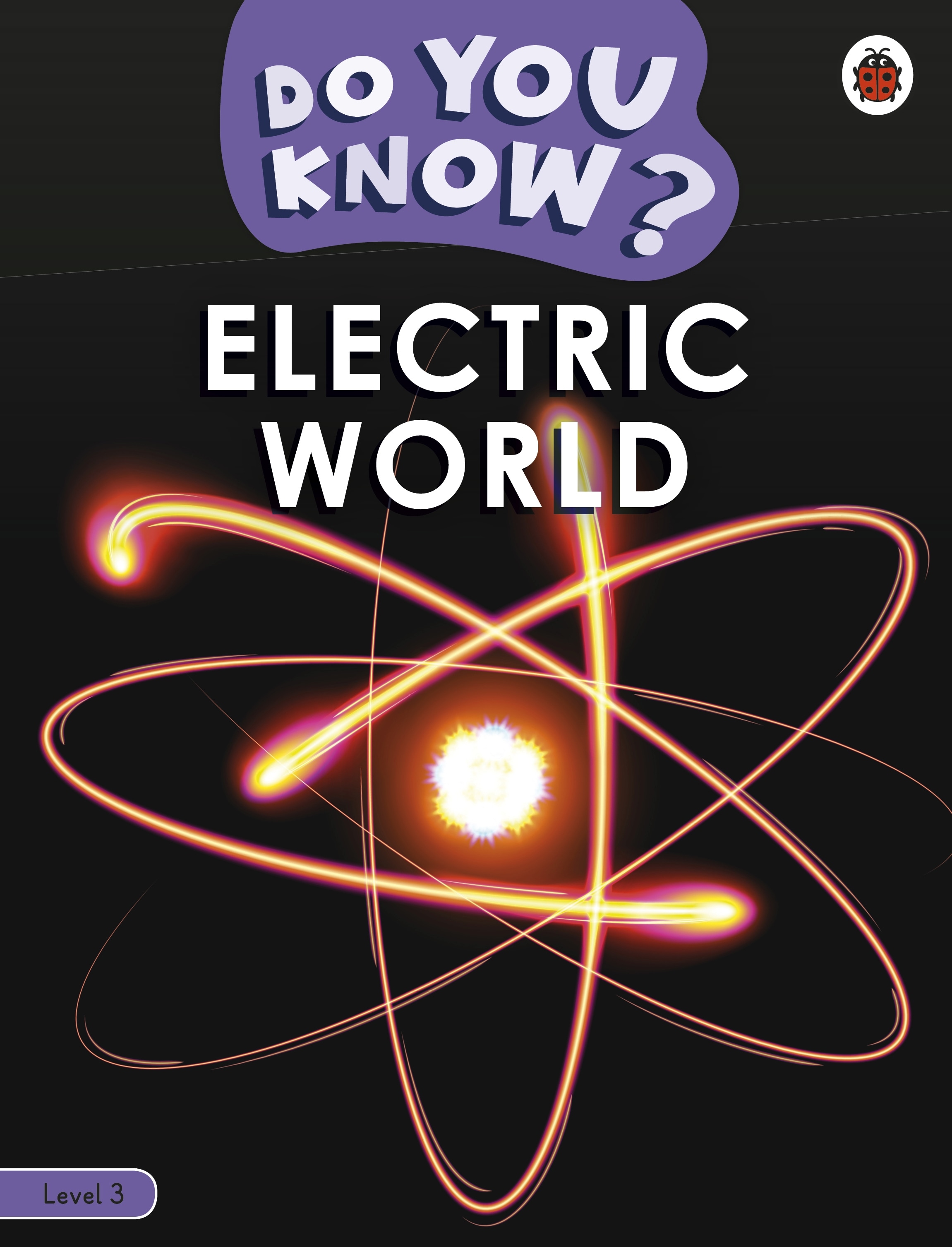 Do You Know? Level 3 — Electric World