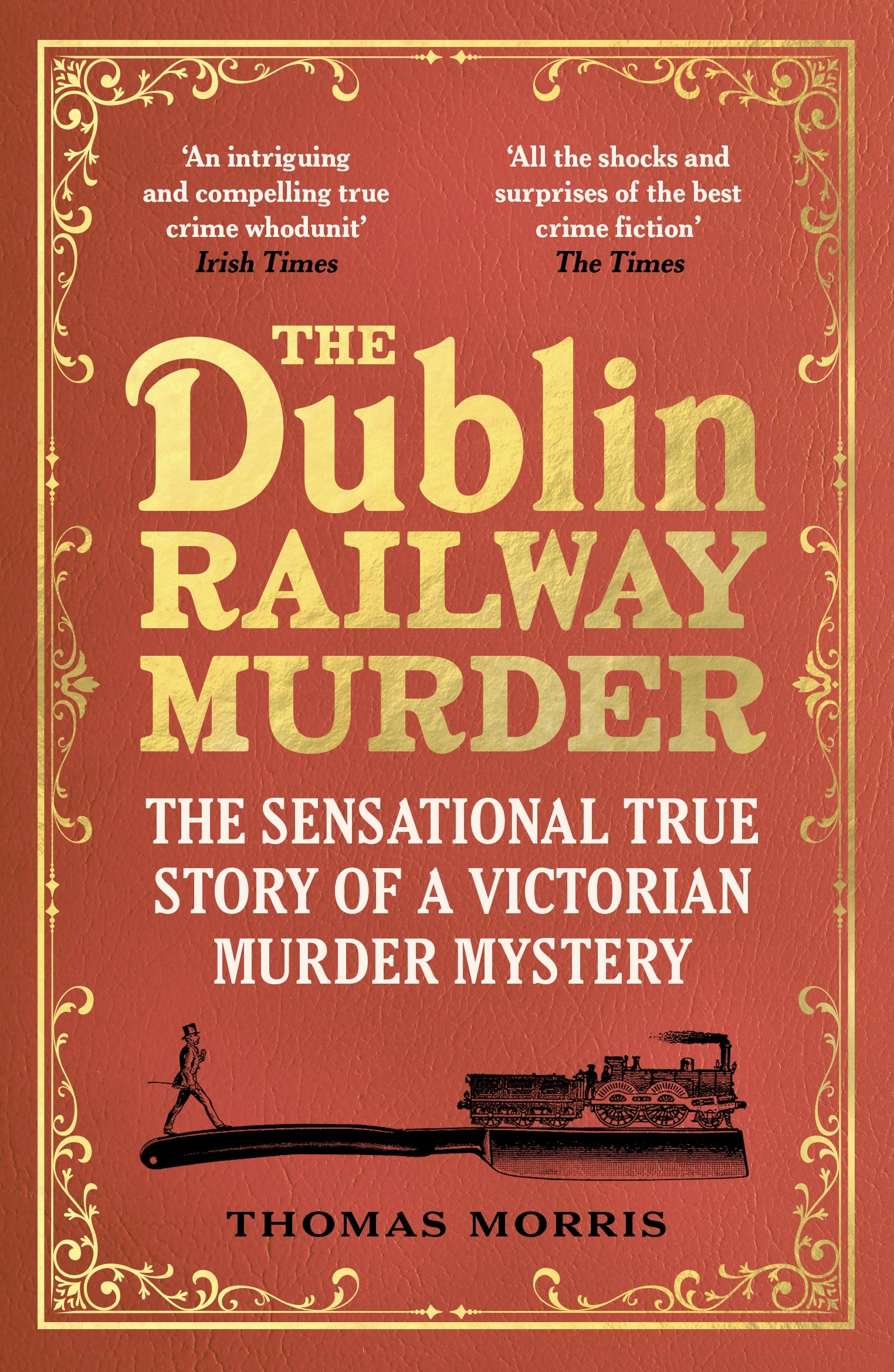 Book “The Dublin Railway Murder” by Thomas Morris — November 10, 2022