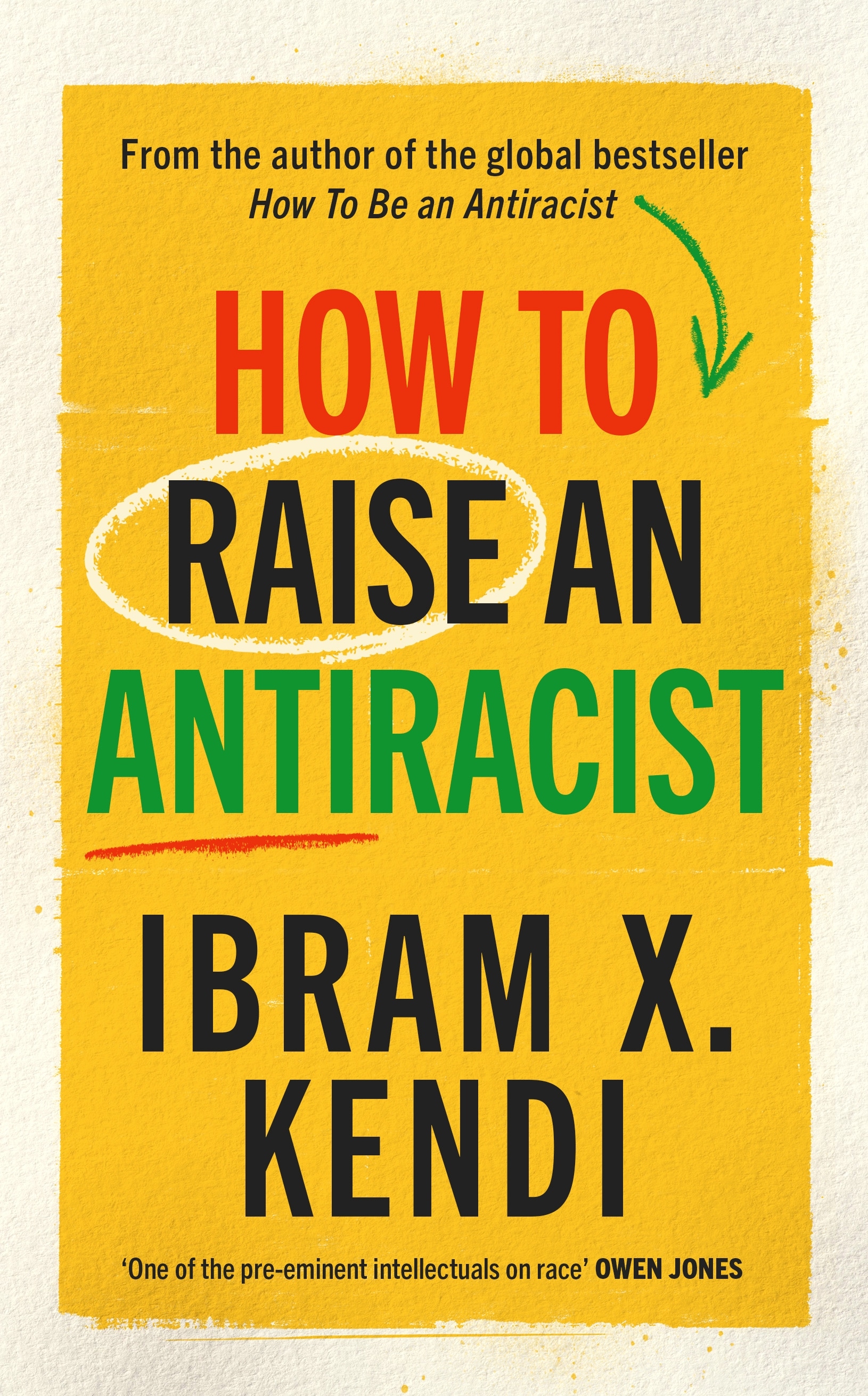 Book “How To Raise an Antiracist” by Ibram X. Kendi — July 7, 2022