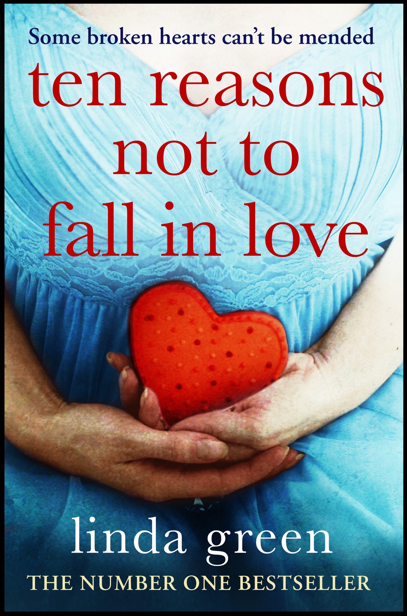 Book “Ten Reasons Not to Fall In Love” by Linda Green — April 18, 2019