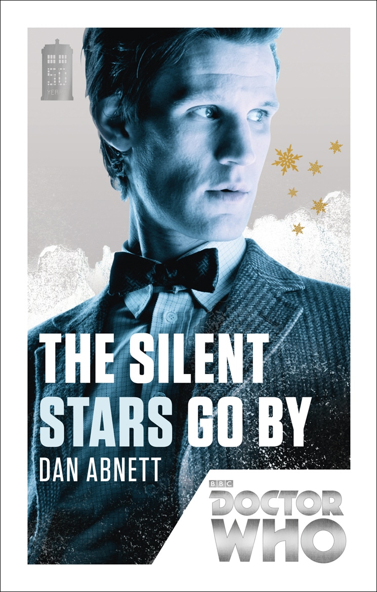 Book “Doctor Who: The Silent Stars Go By” by Dan Abnett — March 7, 2013