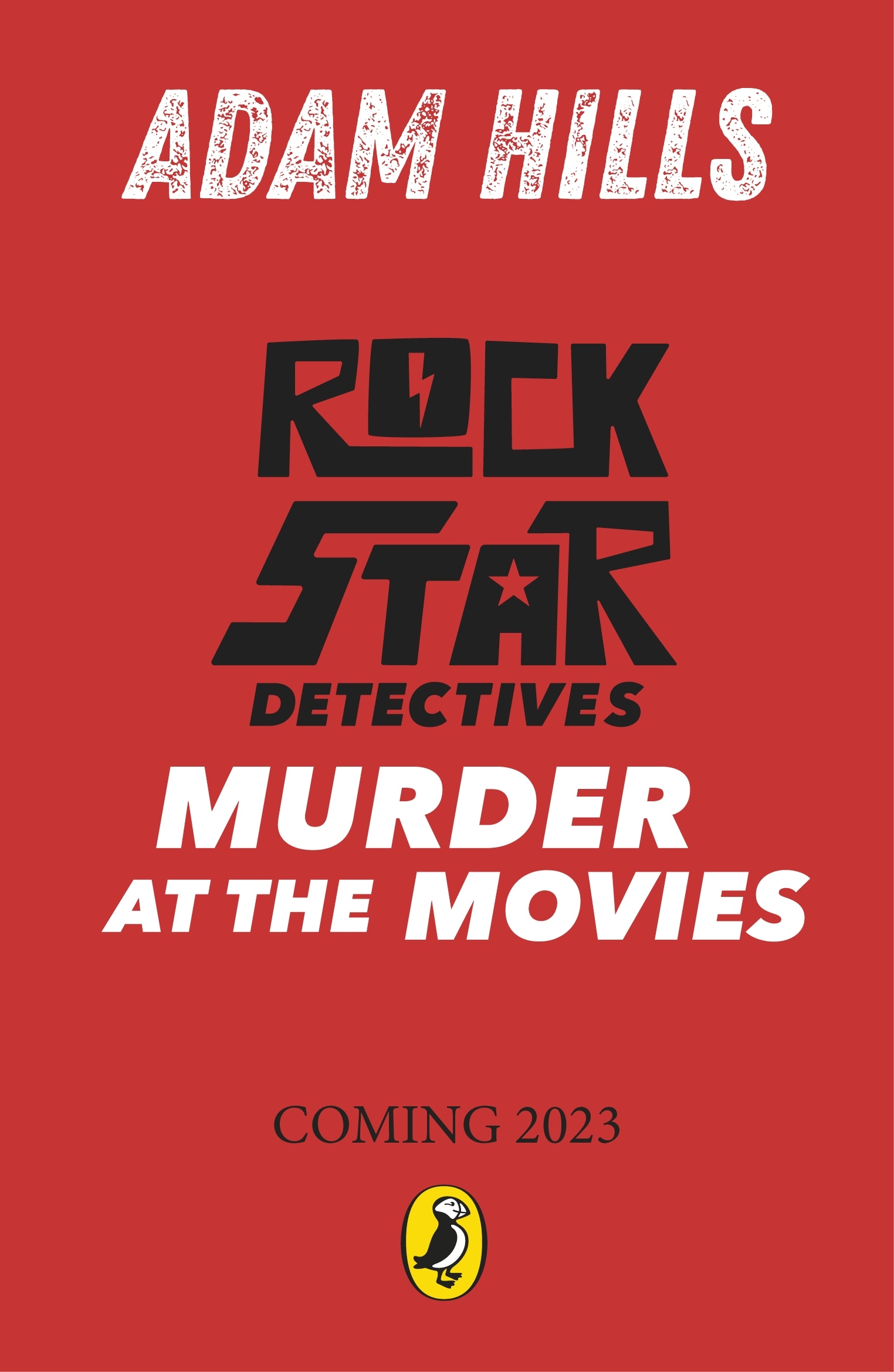 Book “Rockstar Detectives: Murder at the Movies” by Adam Hills — February 2, 2023