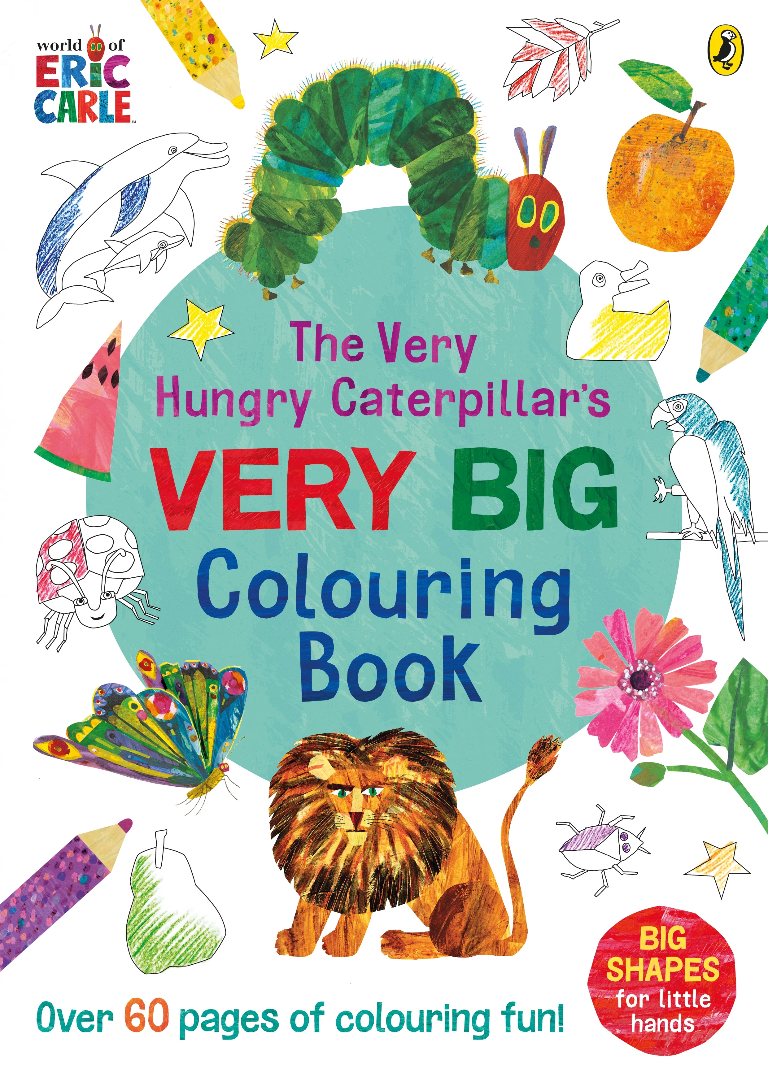 Book “The Very Hungry Caterpillar's Very Big Colouring Book” by Eric Carle — October 13, 2022