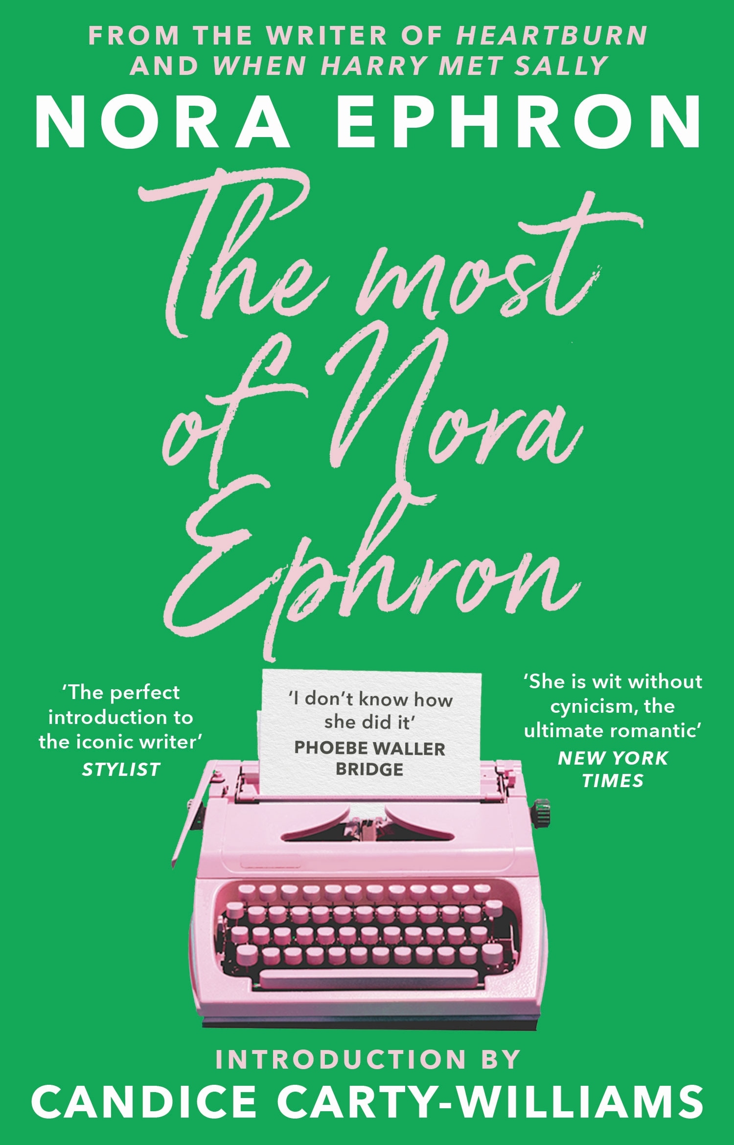 Book “The Most of Nora Ephron” by Nora Ephron, Candice Carty-Williams — October 6, 2022