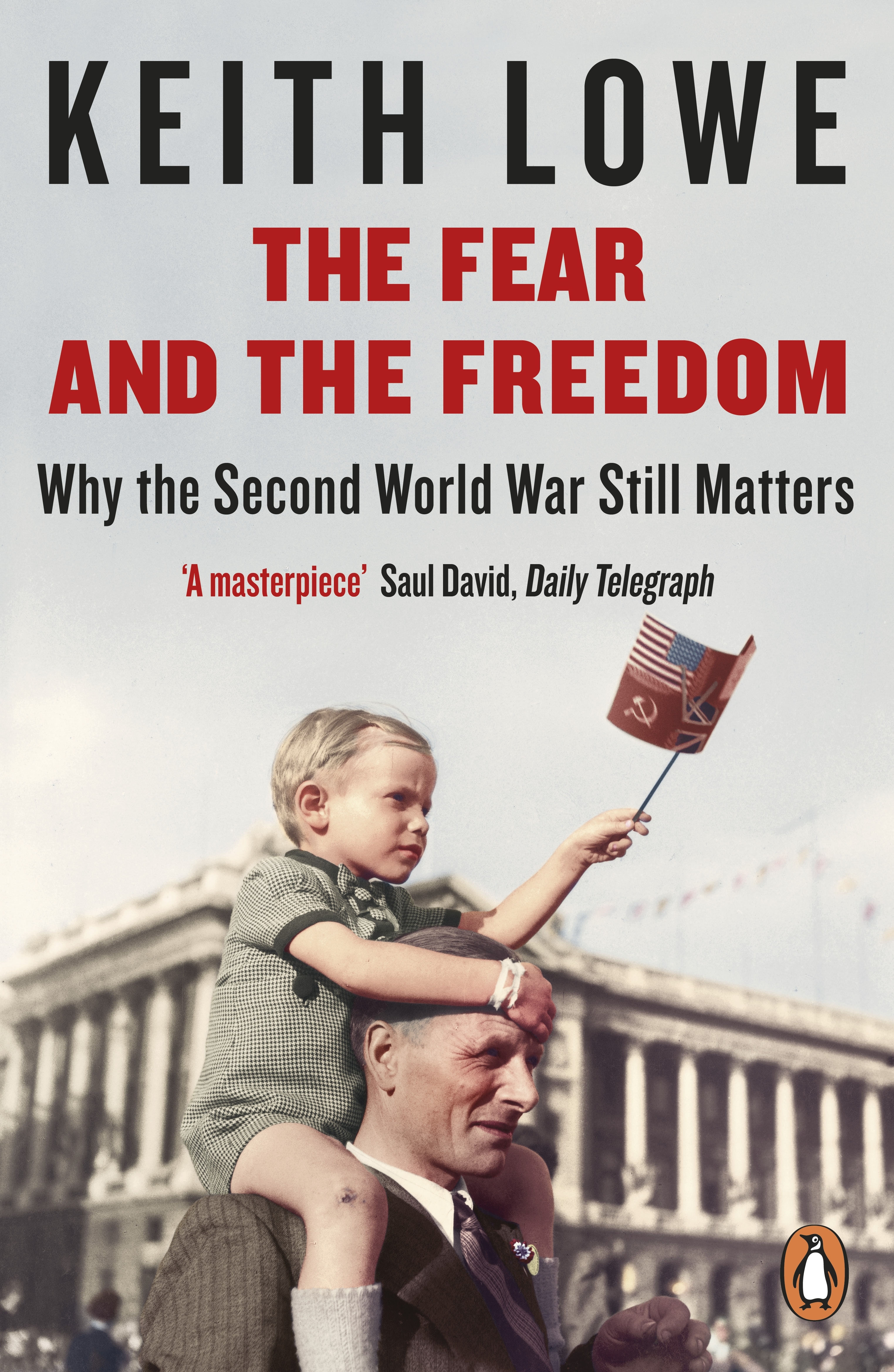 Book “The Fear and the Freedom” by Keith Lowe — June 7, 2018