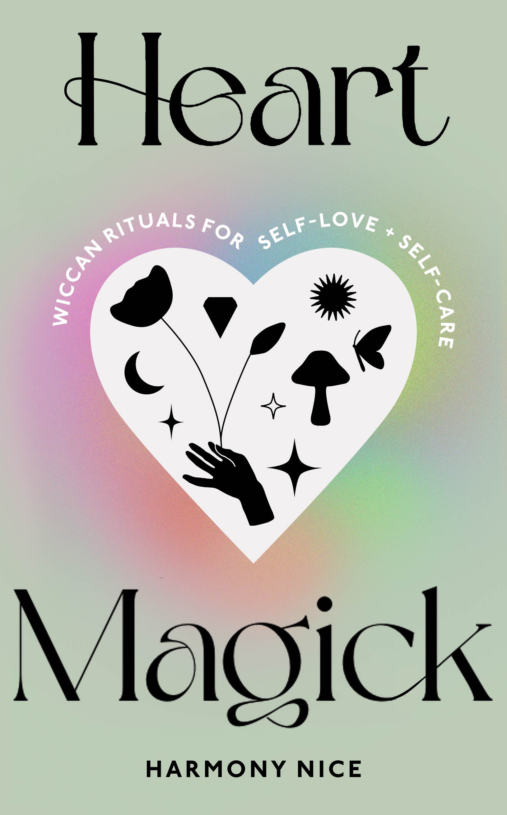 Book “Heart Magick” by Harmony Nice — October 27, 2022
