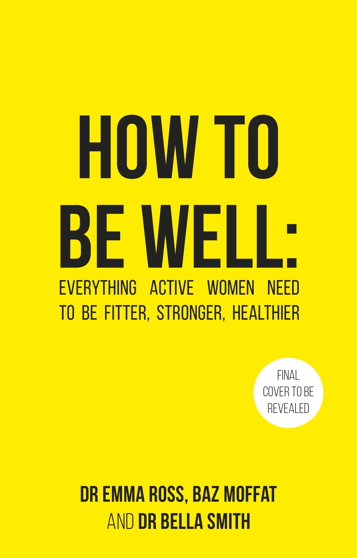 Book “How To Be Well” by Emma Ross — February 23, 2023